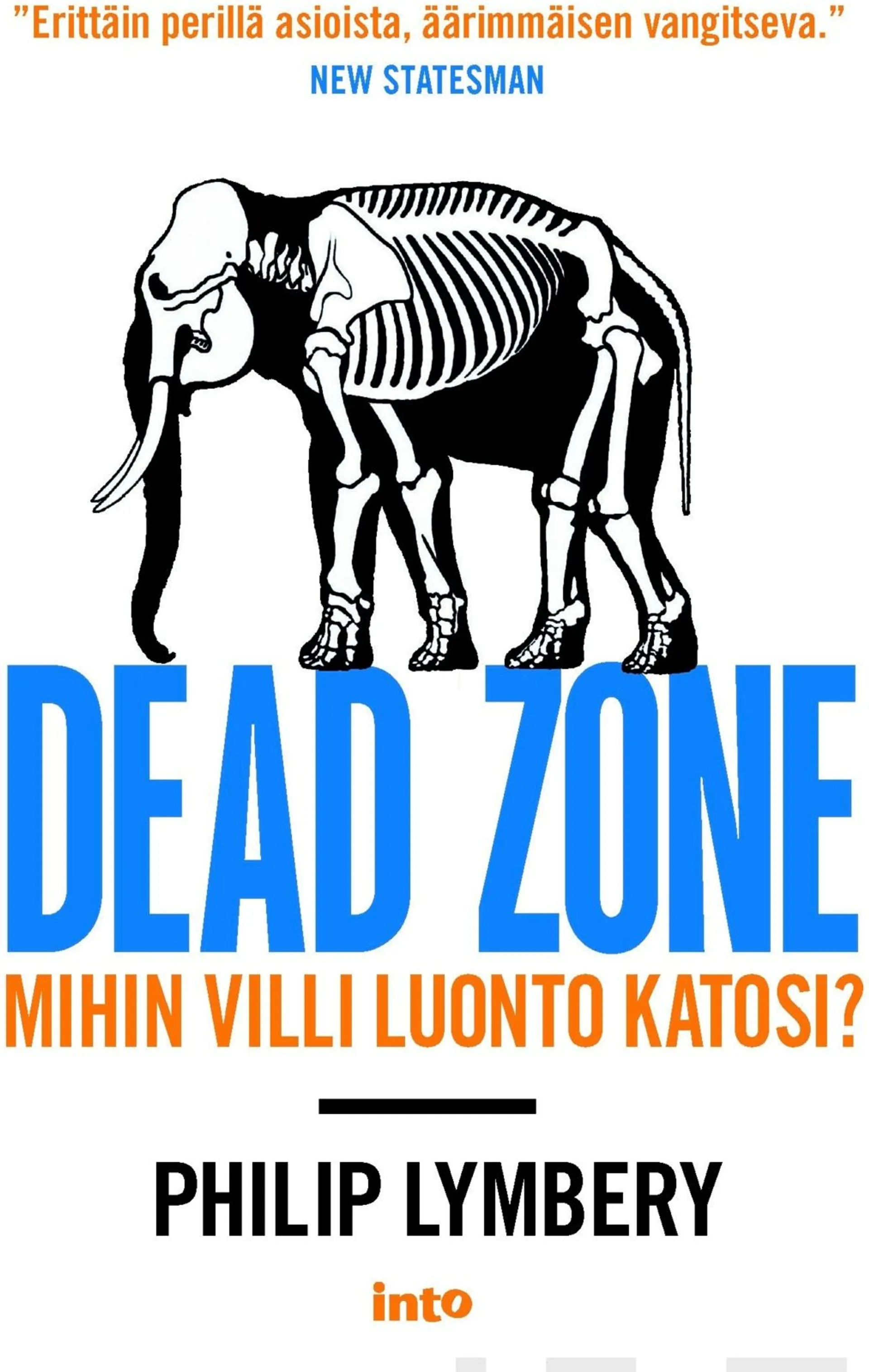 Lymbery, Dead zone - Mihin villi luonto katosi?