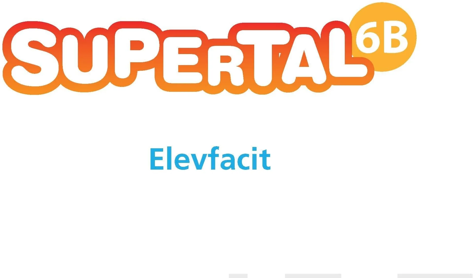 Silvander, Supertal 6B - Elevfacit