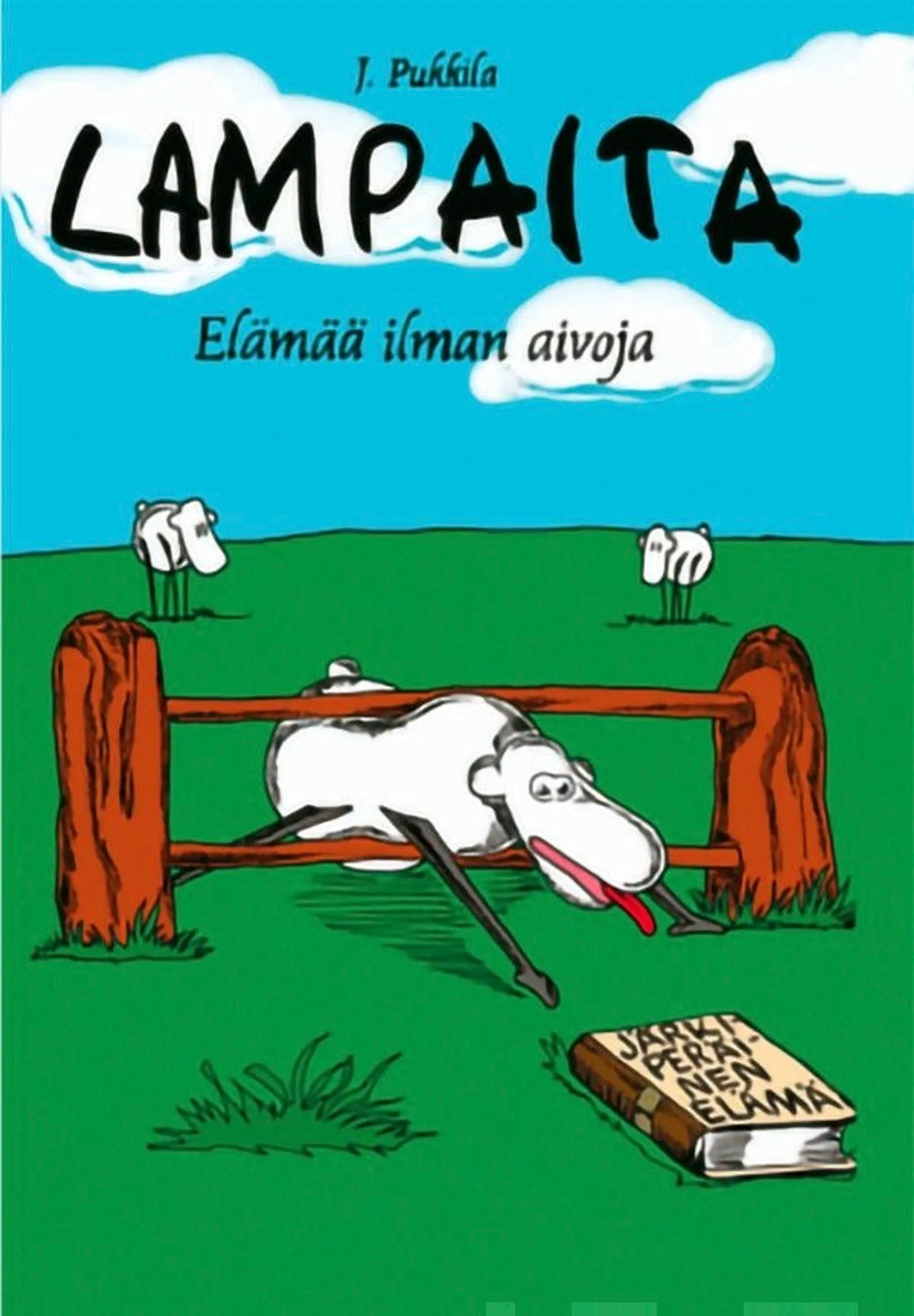 Pukkila, Lampaita - elämä ilman aivoja