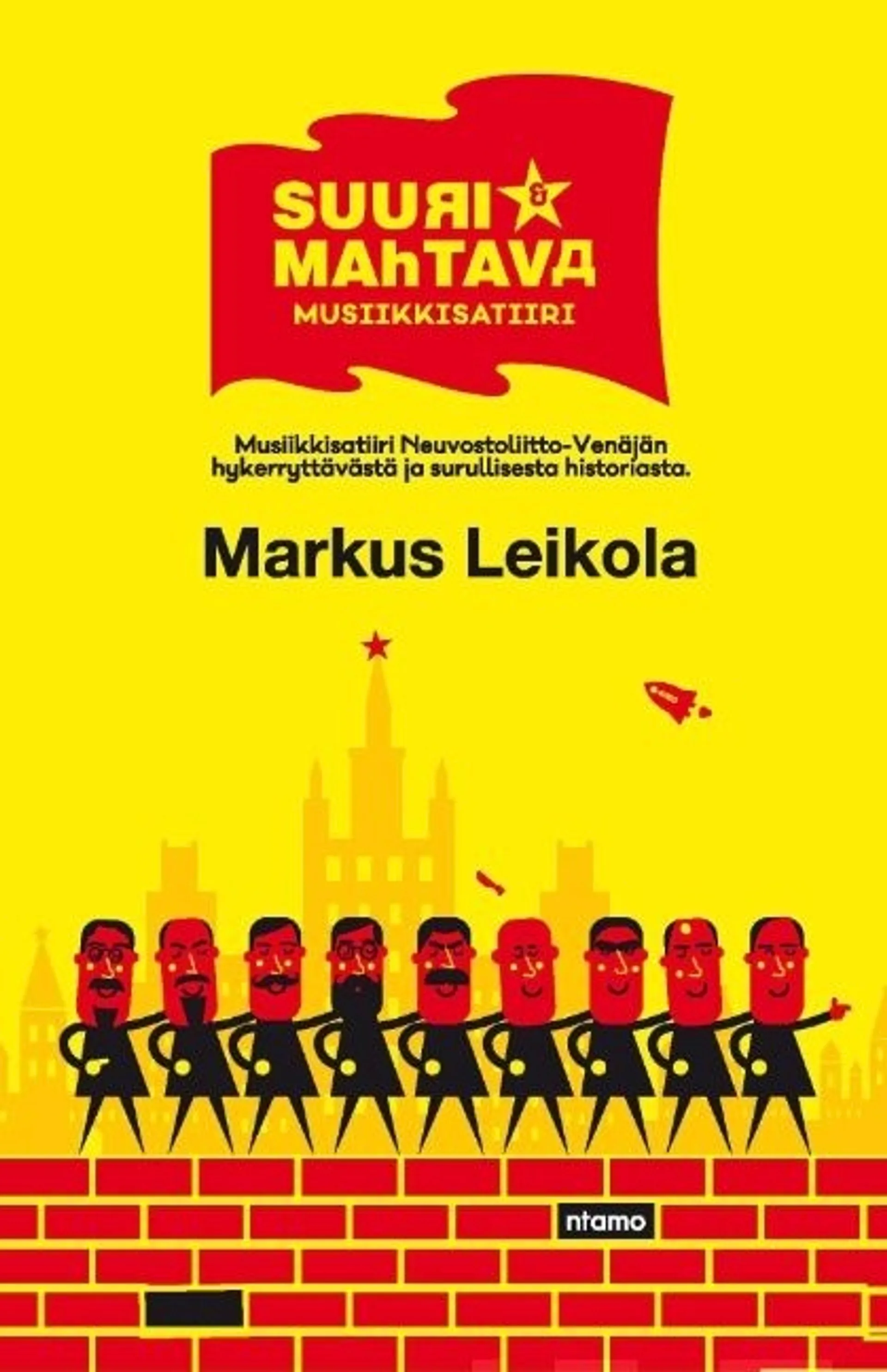 Leikola, Suuri ja mahtava - Musiikkisatiiri Neuvostoliitto-Venäjän historiasta