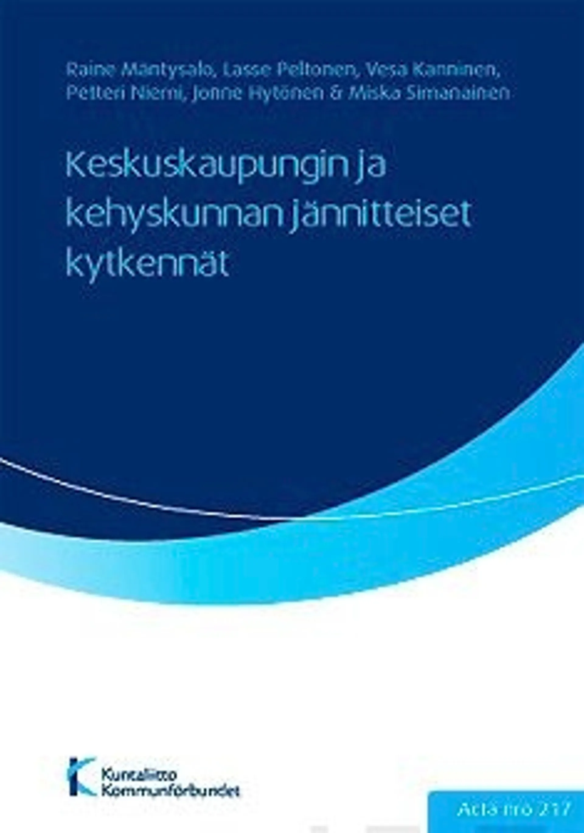 Mäntysalo, Keskuskaupungin ja kehyskunnan jännitteiset kytkennät - viiden kaupunkiseudun yhdyskuntarakenne ja suunnitteluyhteistyö Paras-hankkeen käynnistysvaiheessa