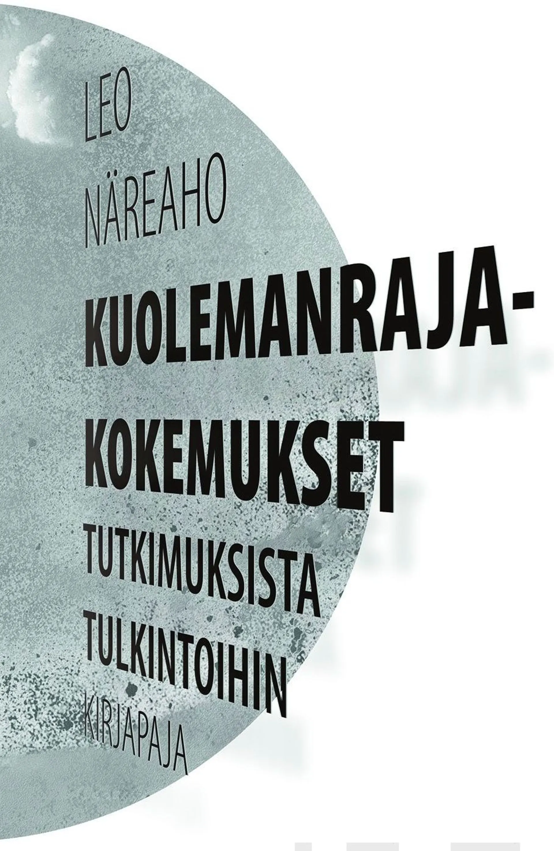 Näreaho, Kuolemanrajakokemukset - tutkimuksista tulkintoihin