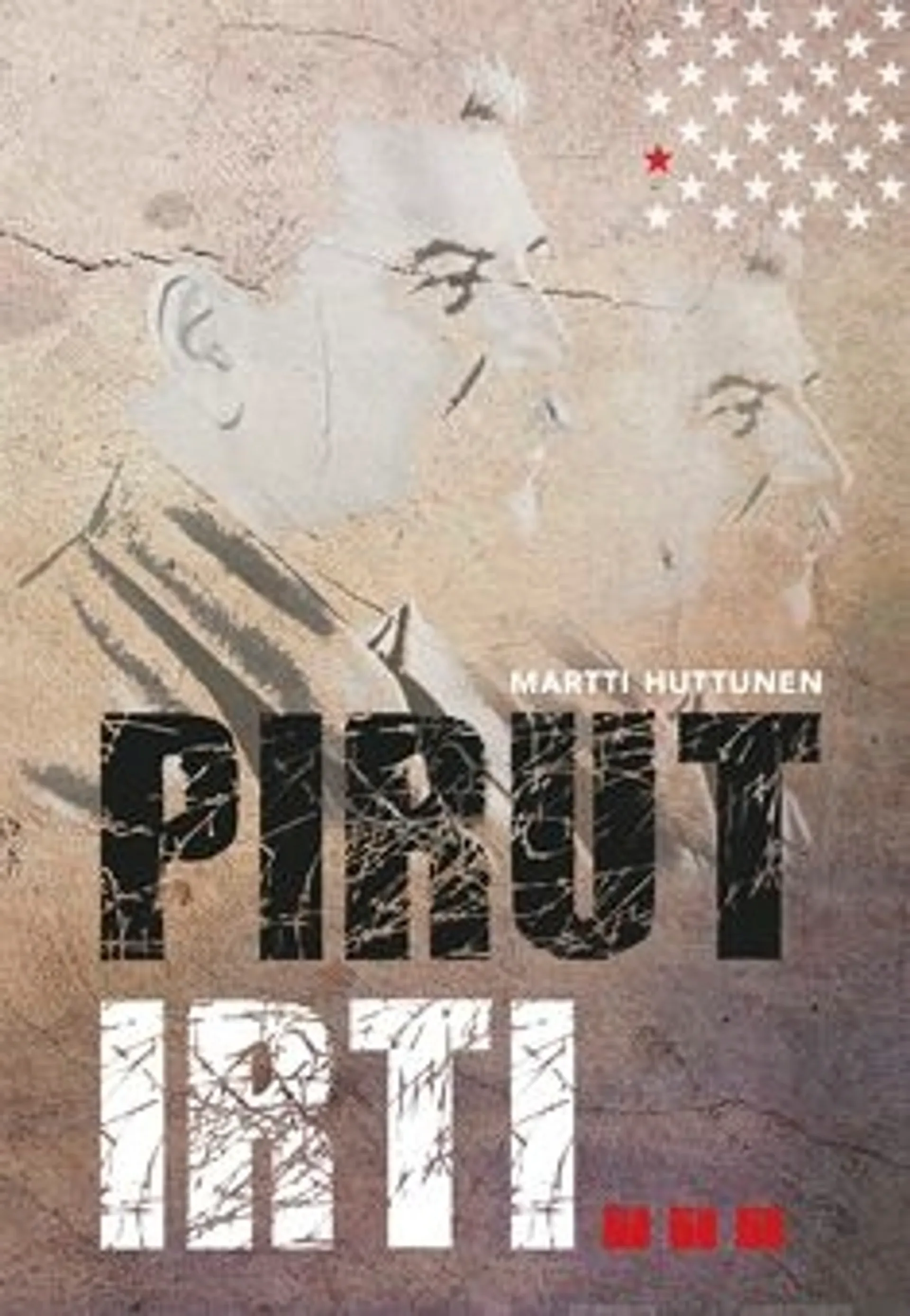 Huttunen Martti, Pirut irti...