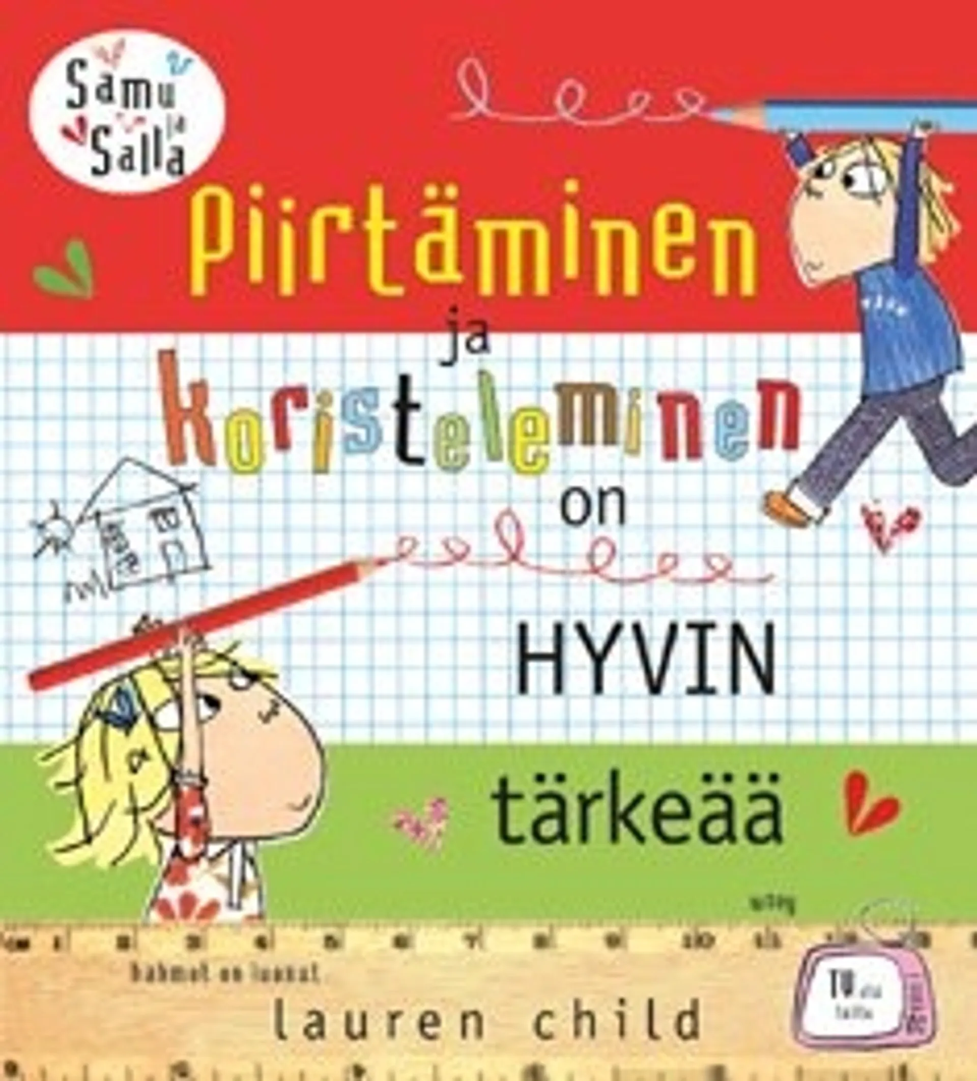 Piirtäminen ja koristeleminen on HYVIN tärkeää