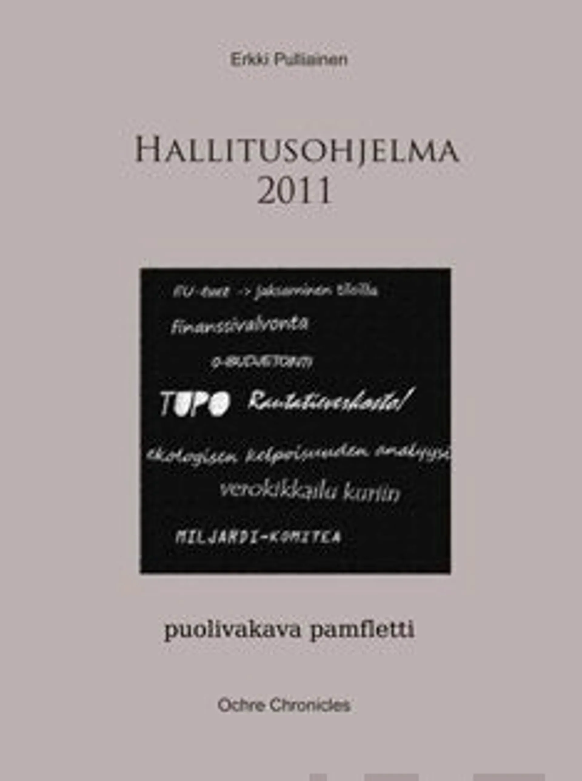 Pulliainen, Hallitusohjelma 2011