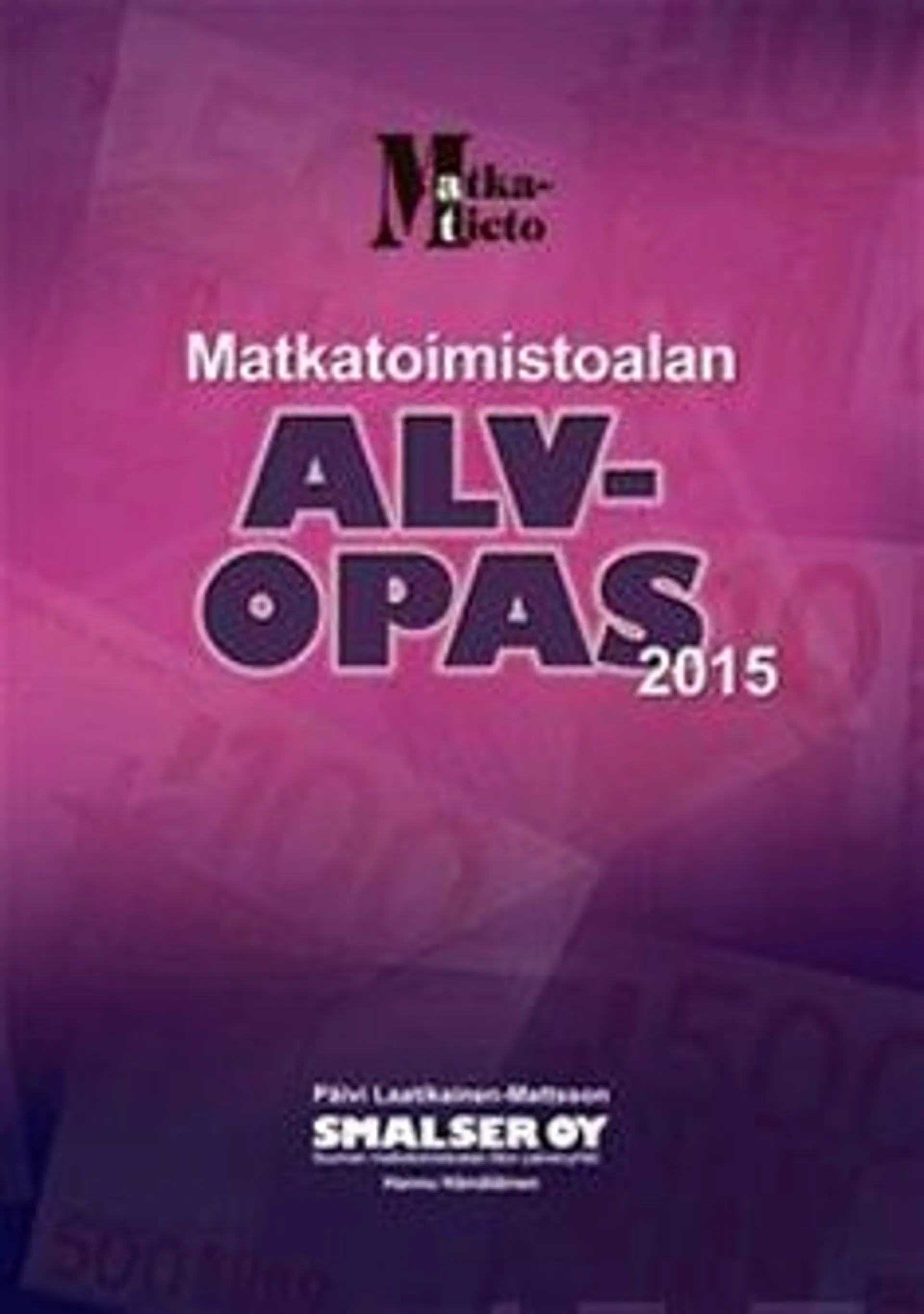 Laatikainen-Mattsson, Matkatoimistoalan alv-opas 2015