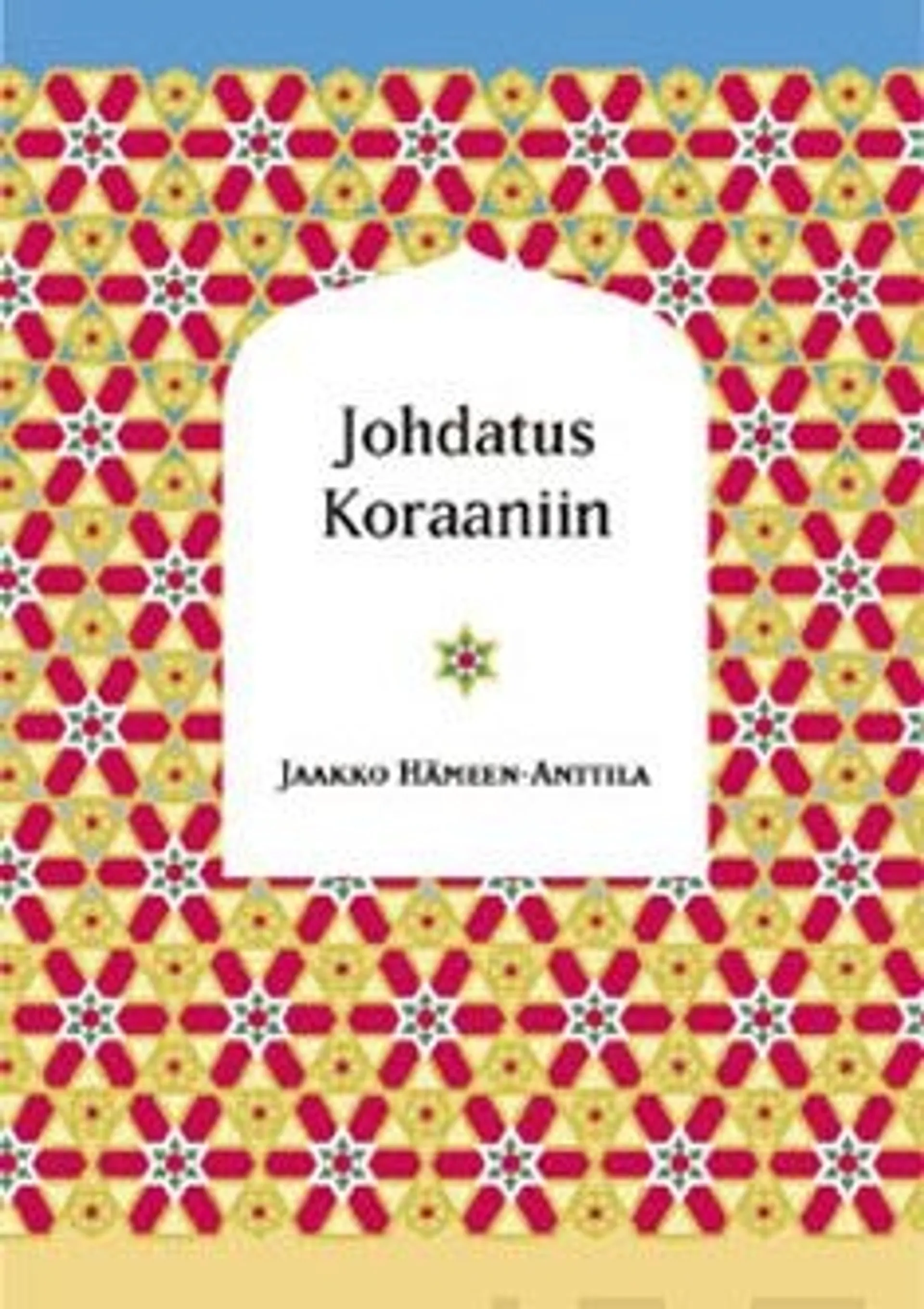 Hämeen-Anttila, Johdatus Koraaniin