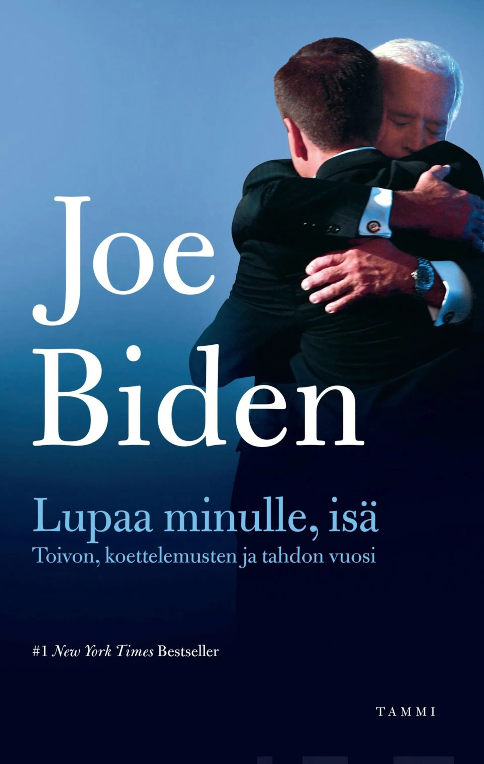 Biden, Lupaa minulle, isä - Toivon, koettelemusten ja tahdon vuosi