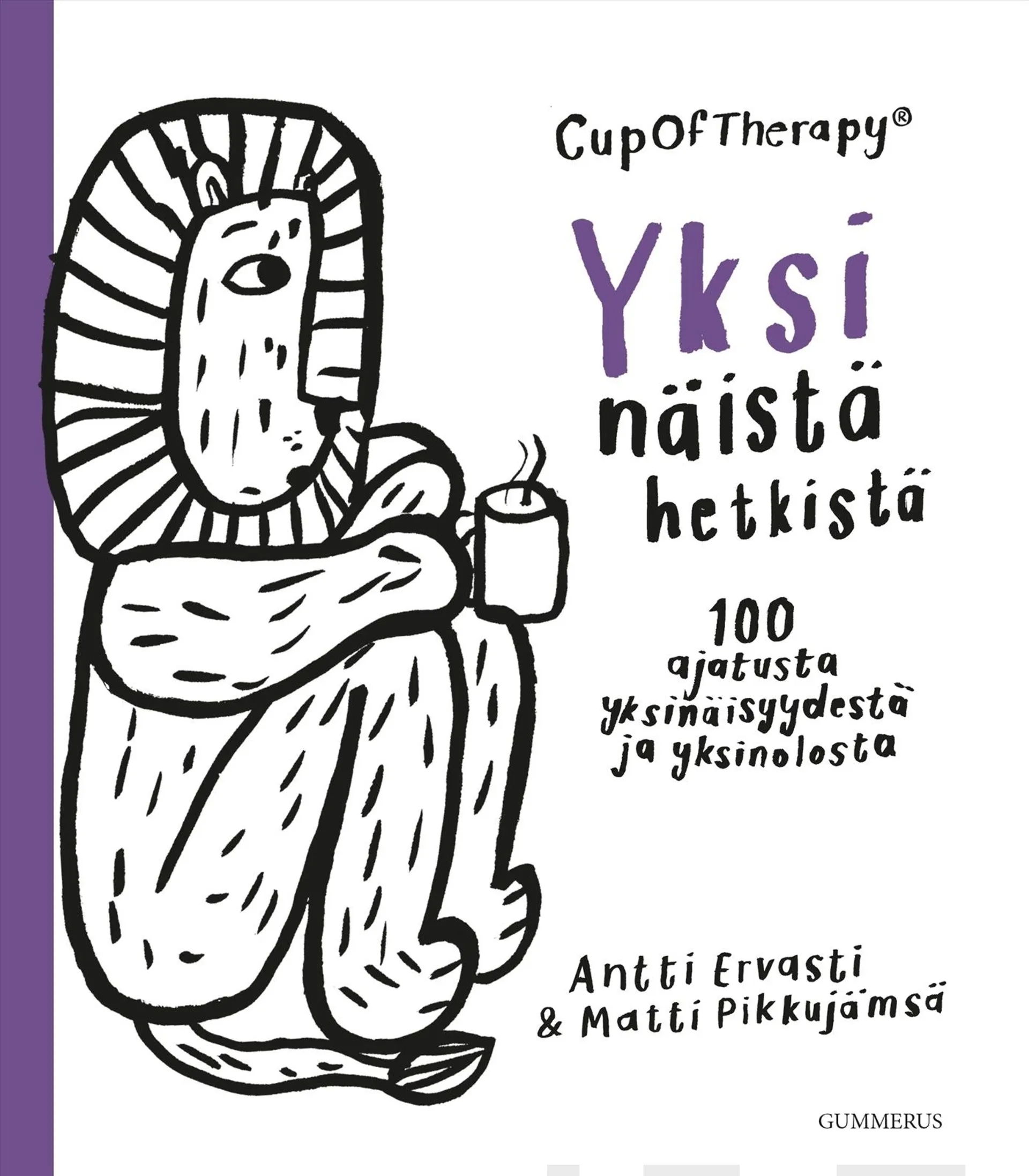 Ervasti, CupOfTherapy - Yksi näistä hetkistä - 100 ajatusta yksinäisyydestä ja yksinolosta