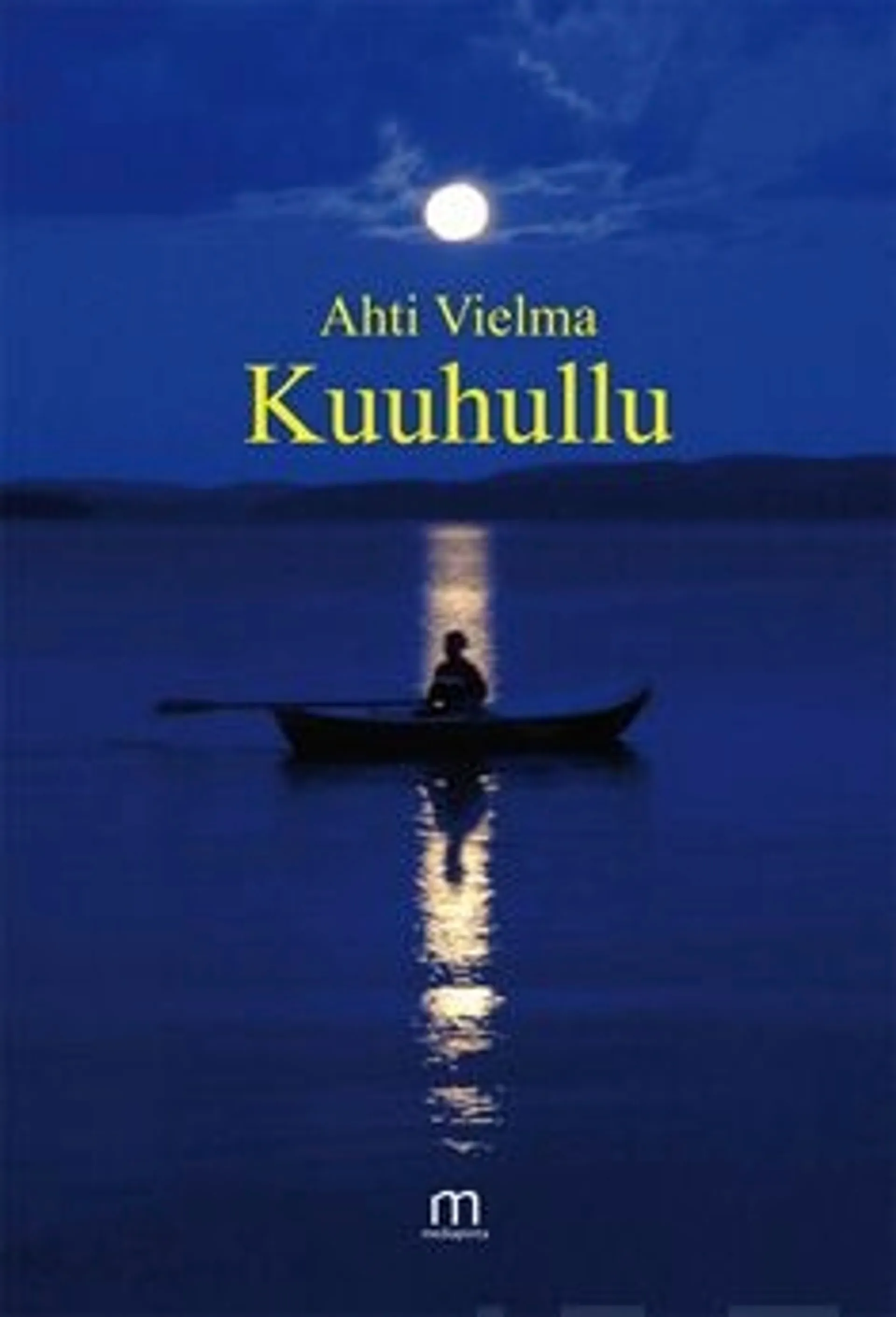 Vielma, Kuuhullu