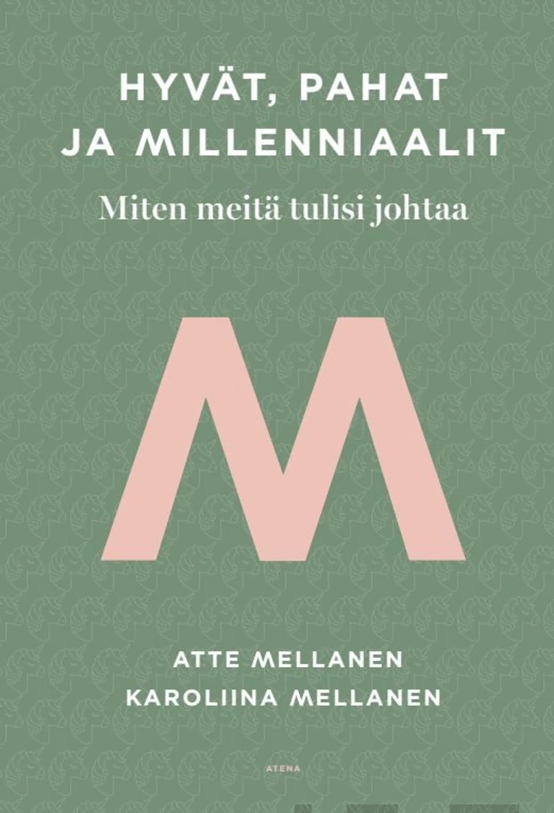 Mellanen, Hyvät, pahat ja millenniaalit - Miten meitä tulisi johtaa