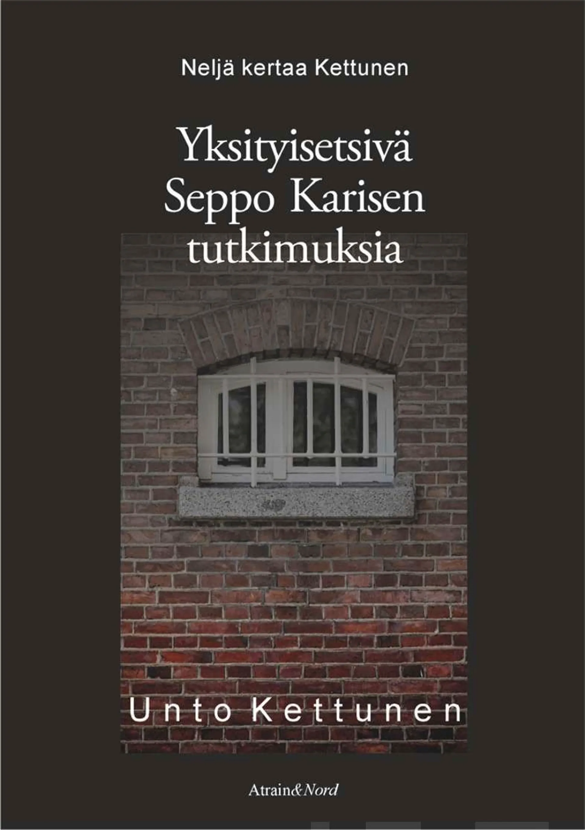 Kettunen, Yksityisetsivä Seppo Karisen tutkimuksia - Neljä kertaa Kettunen