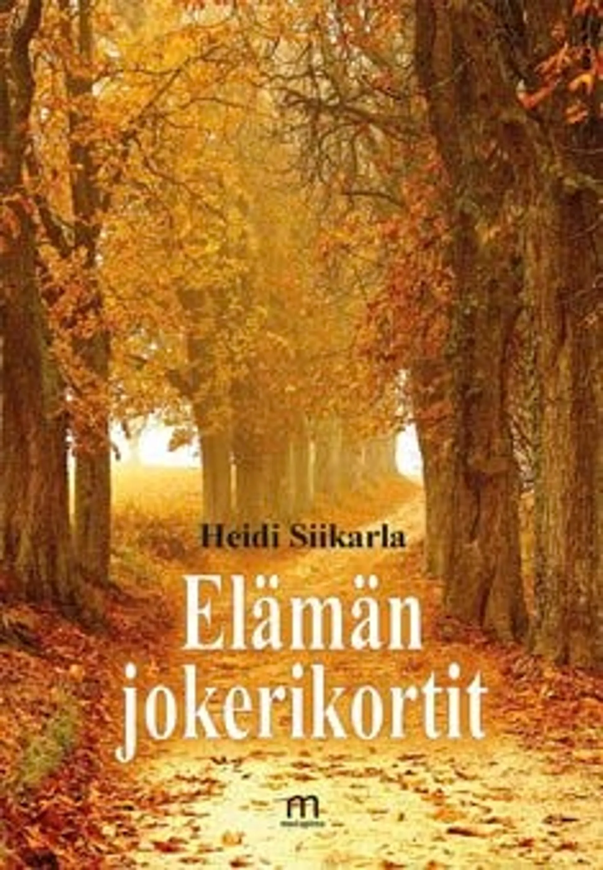 Siikarla, Elämän jokerikortit