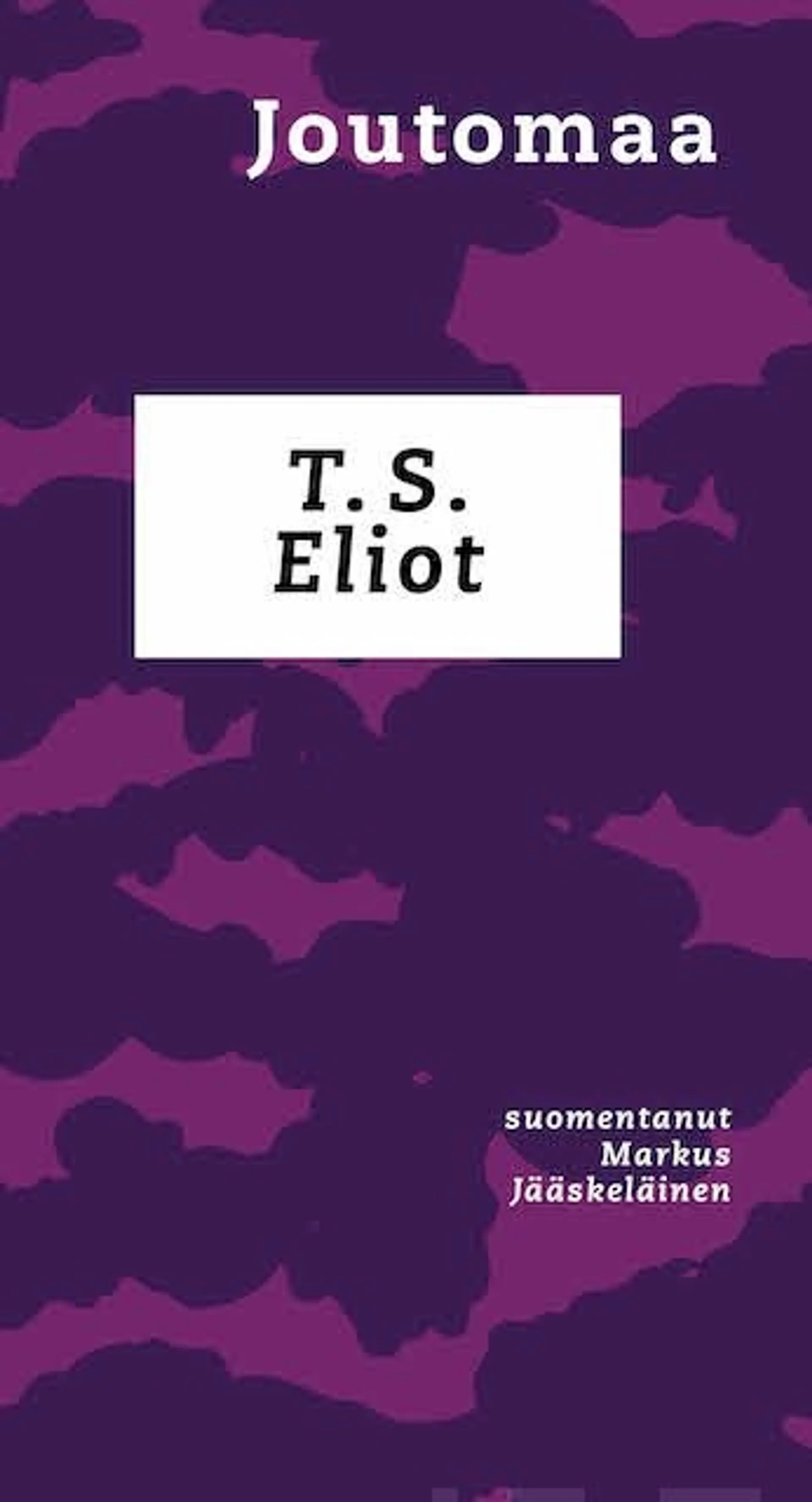 Eliot, Joutomaa