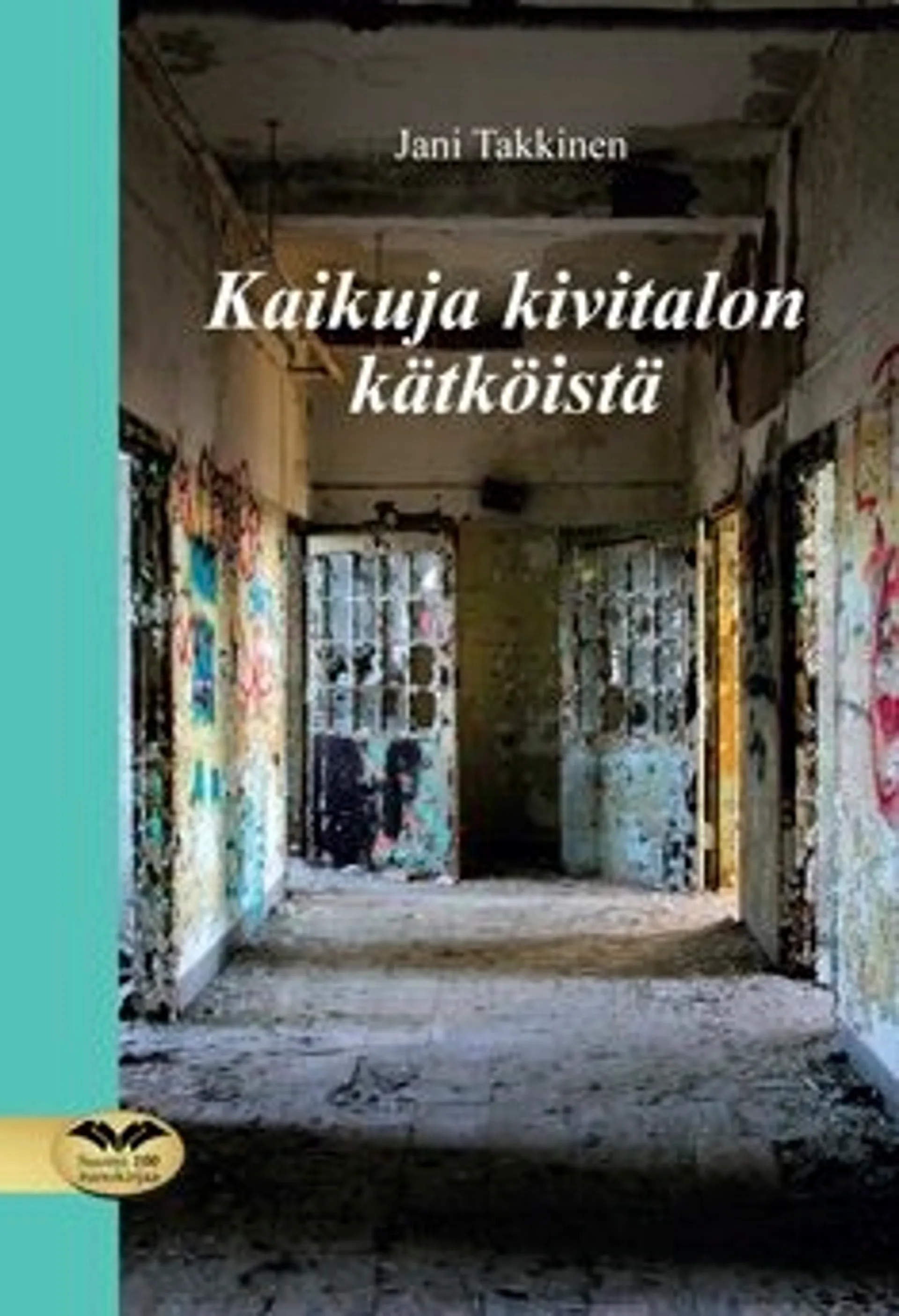 Takkinen, Kaikuja kivitalon kätköistä