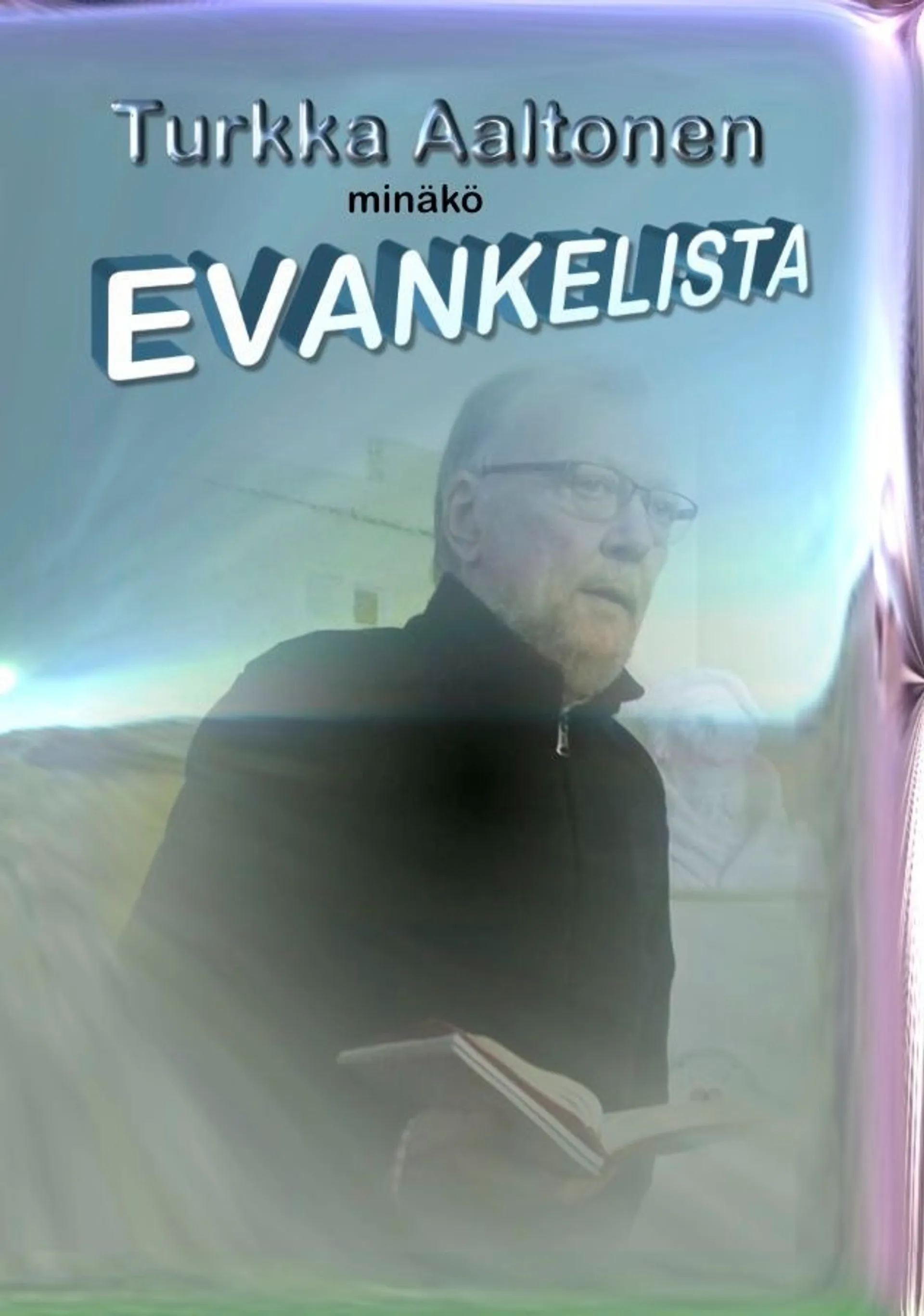 Aaltonen, Minäkö evankelista