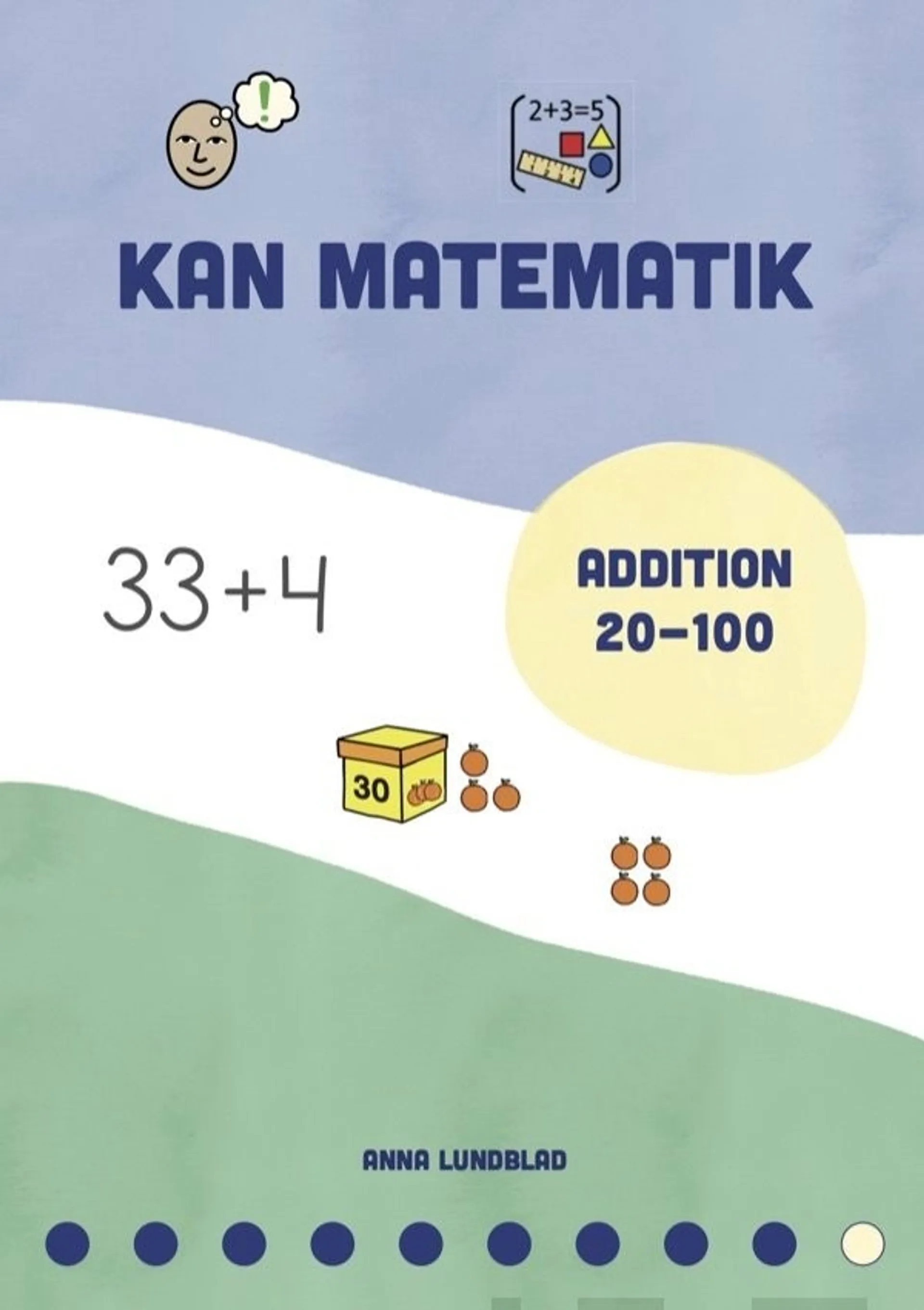 Lundblad, Kan matematik 9 - Addition 20-100