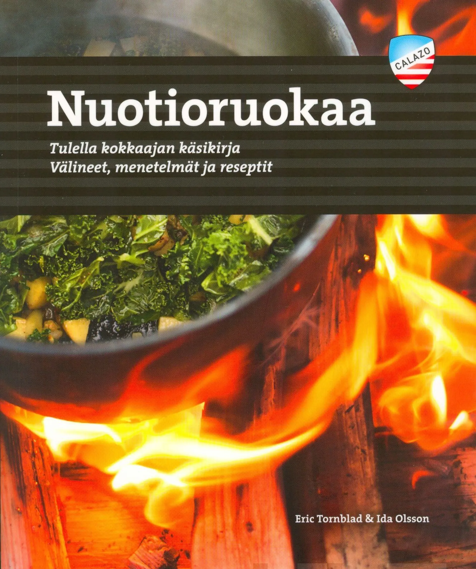 Tornblad, Nuotioruokaa - Tulella kokkaajan käsikirja - välineet, meenetelmät ja reseptit