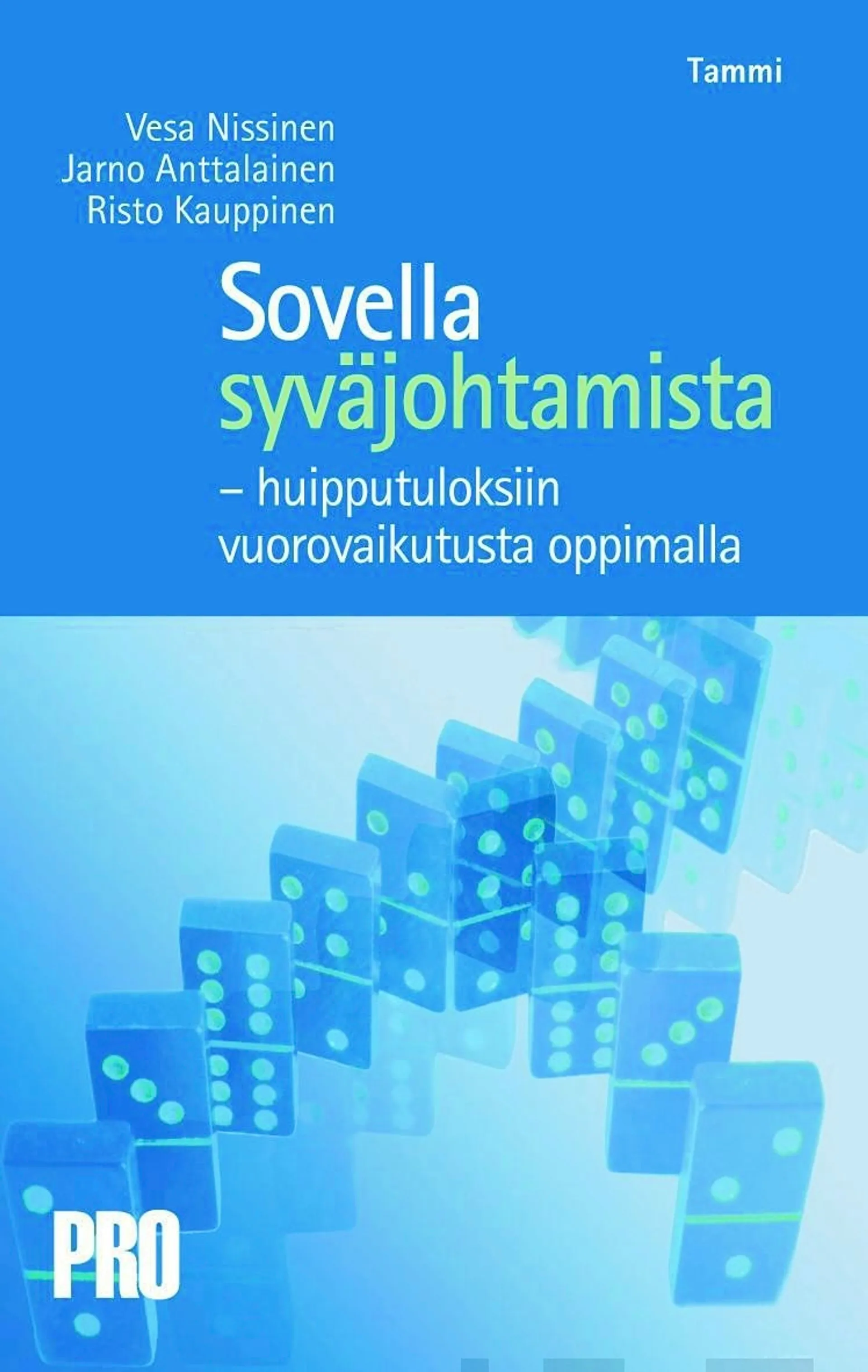 Sovella syväjohtamista - huipputuloksiin vuorovaikutusta oppimalla