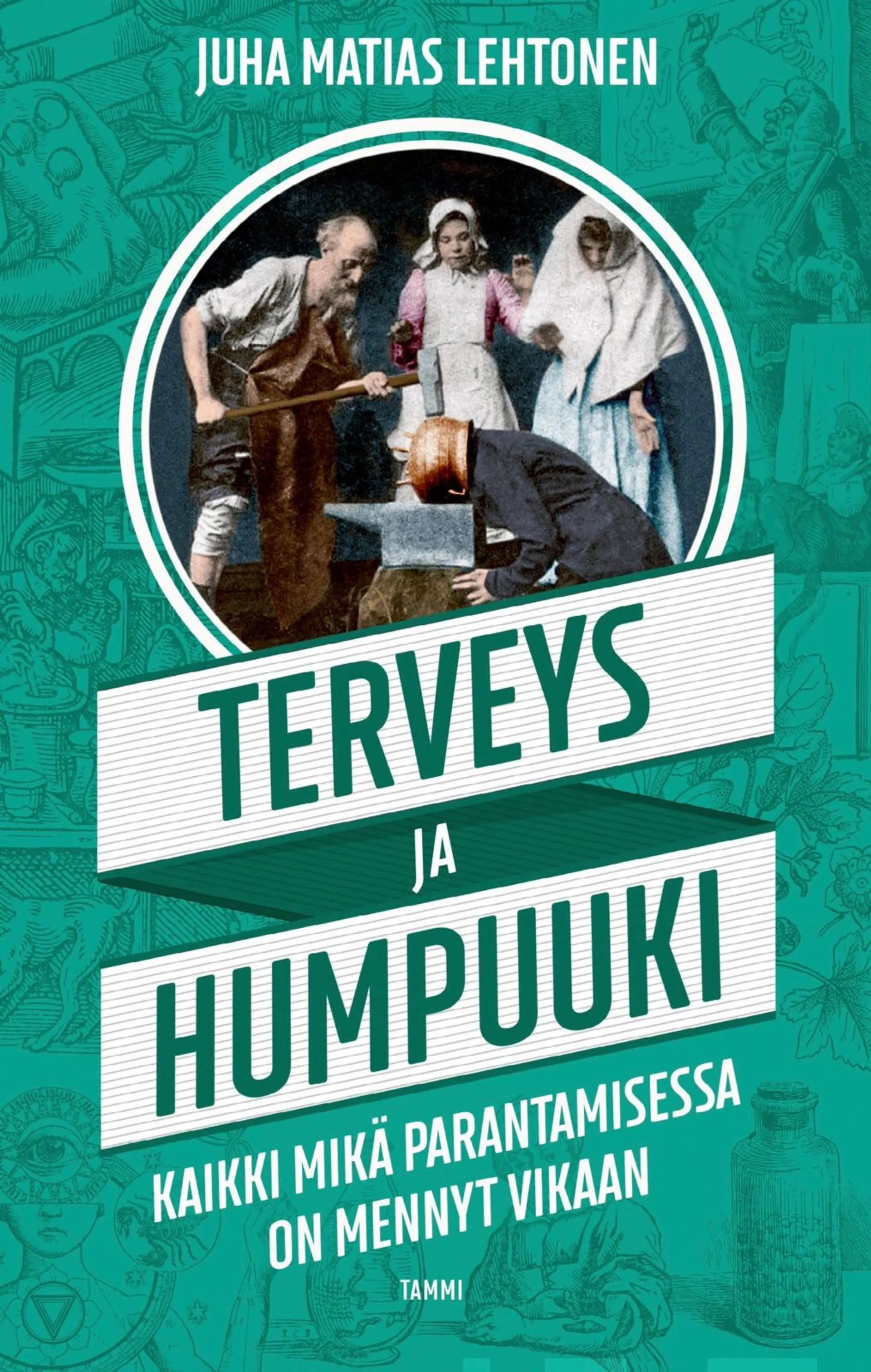 Lehtonen, Terveys ja humpuuki - Kaikki mitä parantamisessa on mennyt vikaan