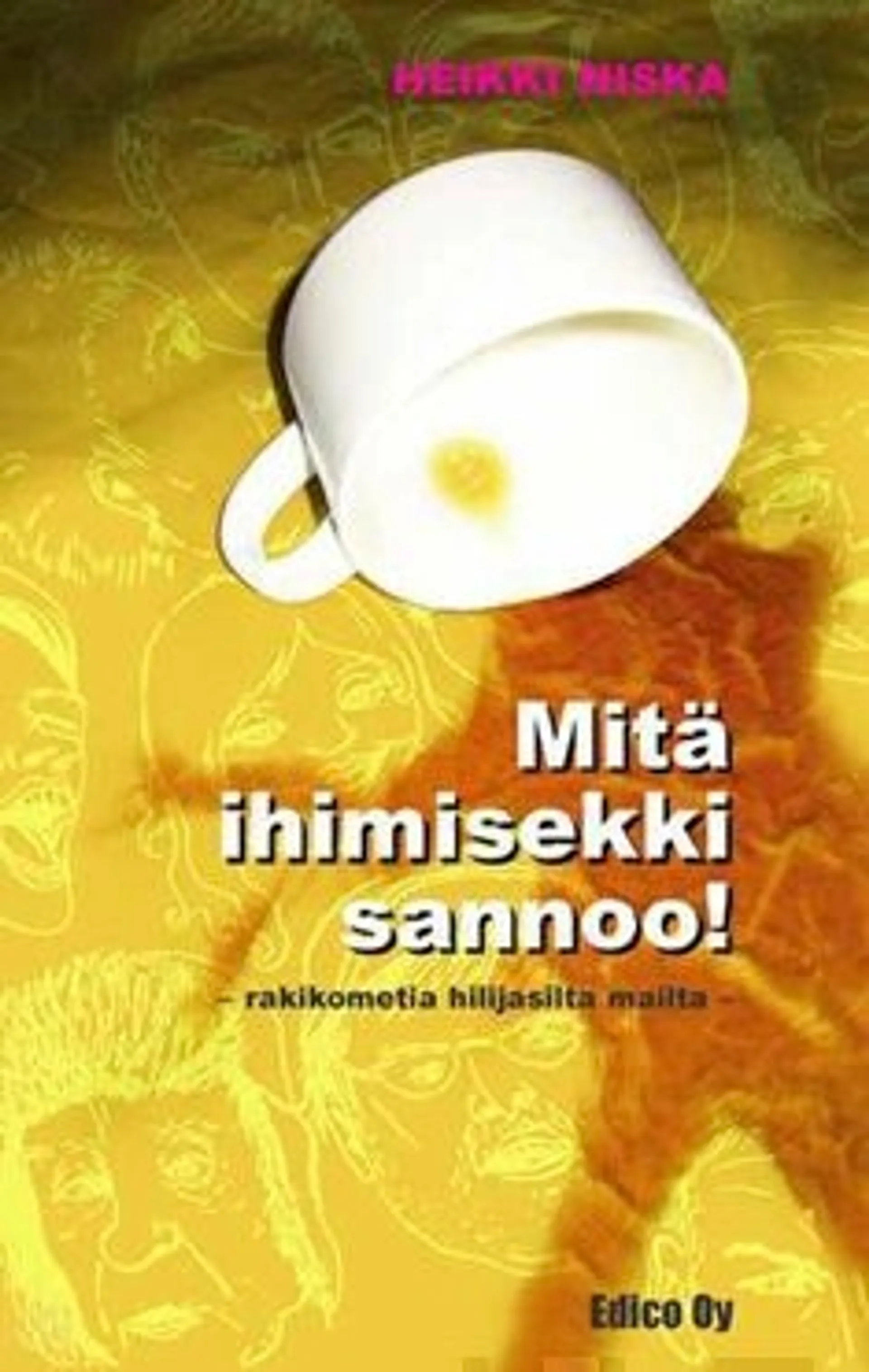 Niska, Mitä ihimisekki sannoo! - rakikometia hilijasilta mailta