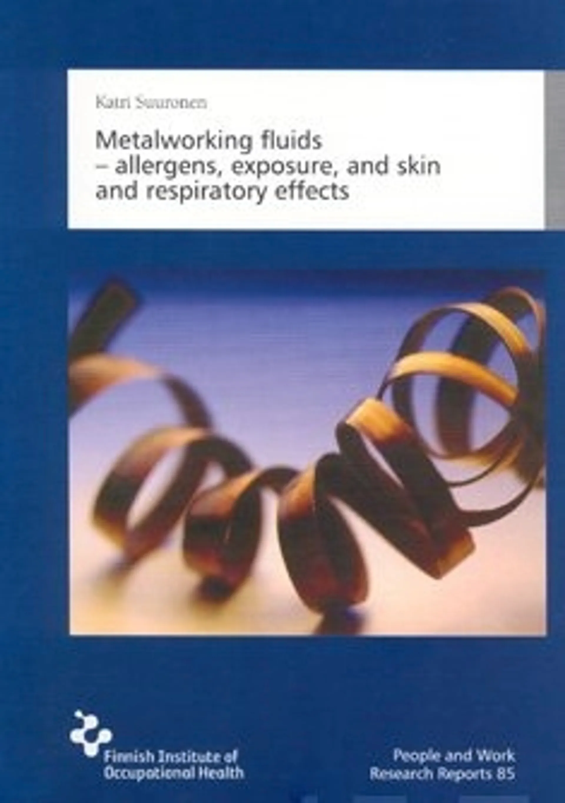 Metalworking fluids -allergens, exposure, and skin and respiratory effects