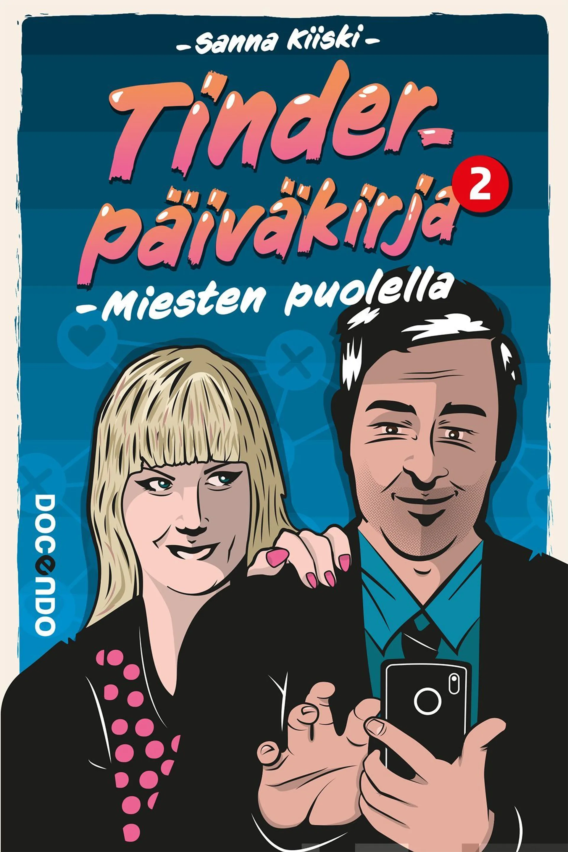 Kiiski, Tinder-päiväkirja 2 - Miesten puolella