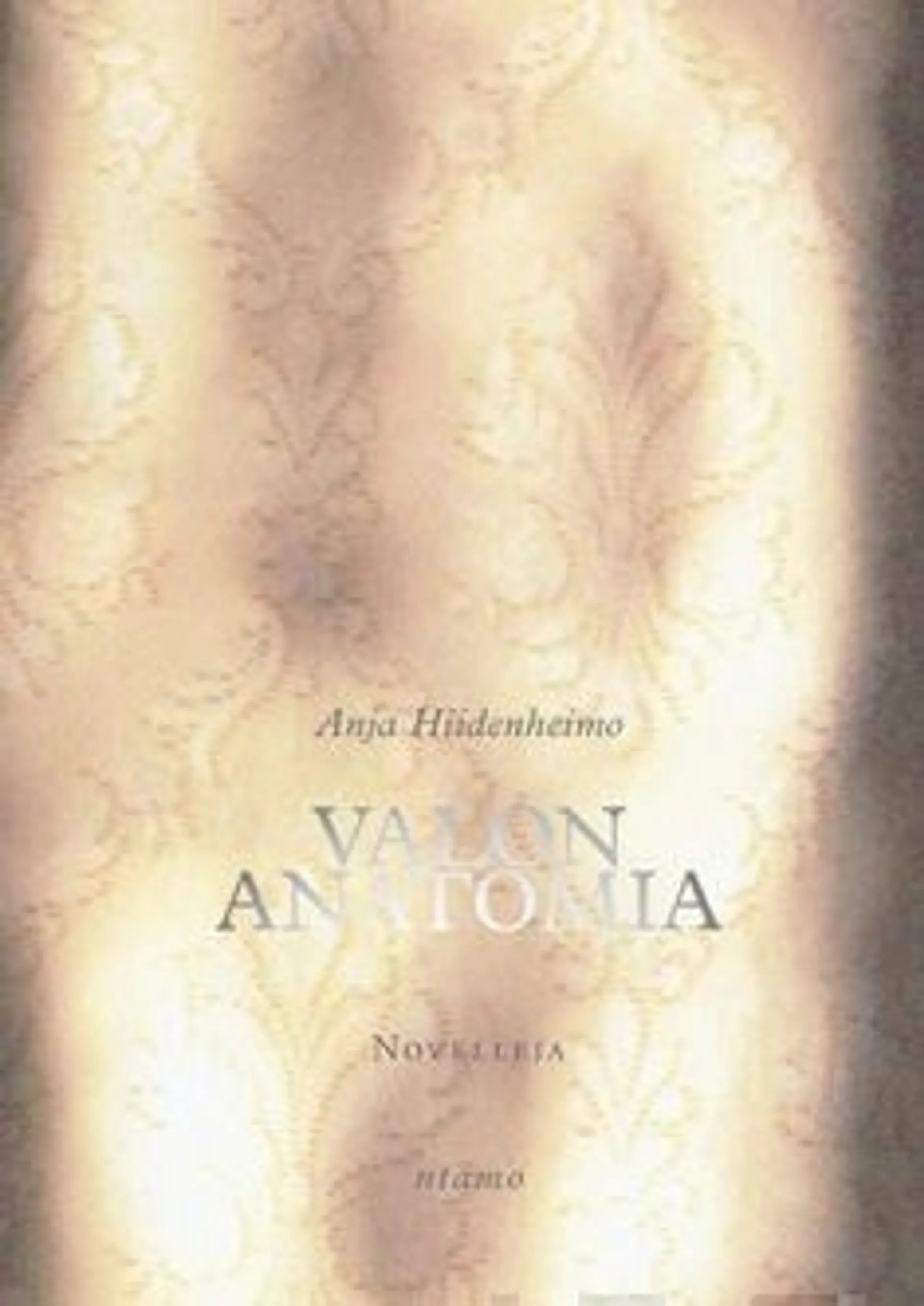 Hiidenheimo, Valon anatomia