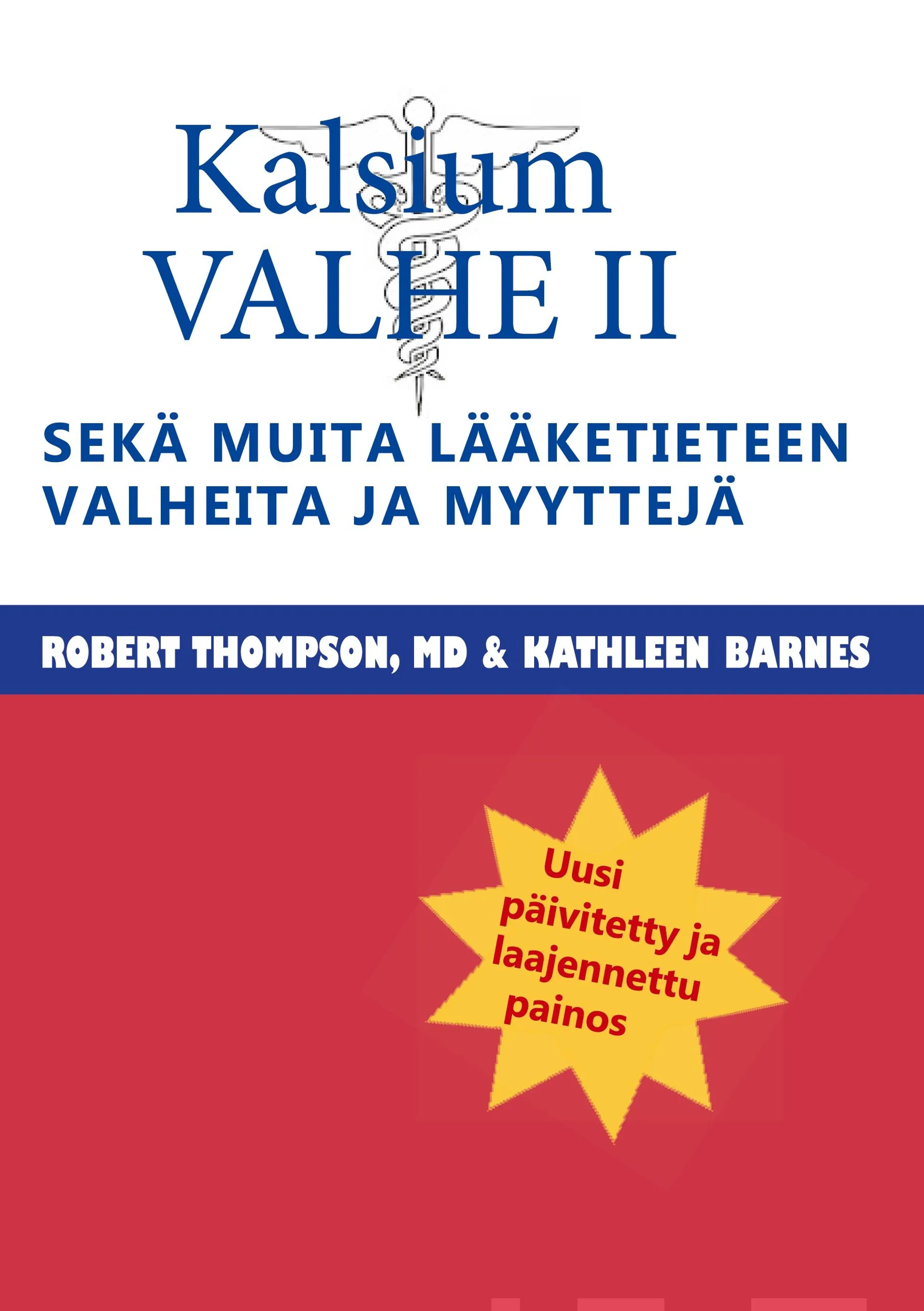 Thompson, Kalsiumvalhe II - Sekä muita lääketieteen valheita ja myyttejä