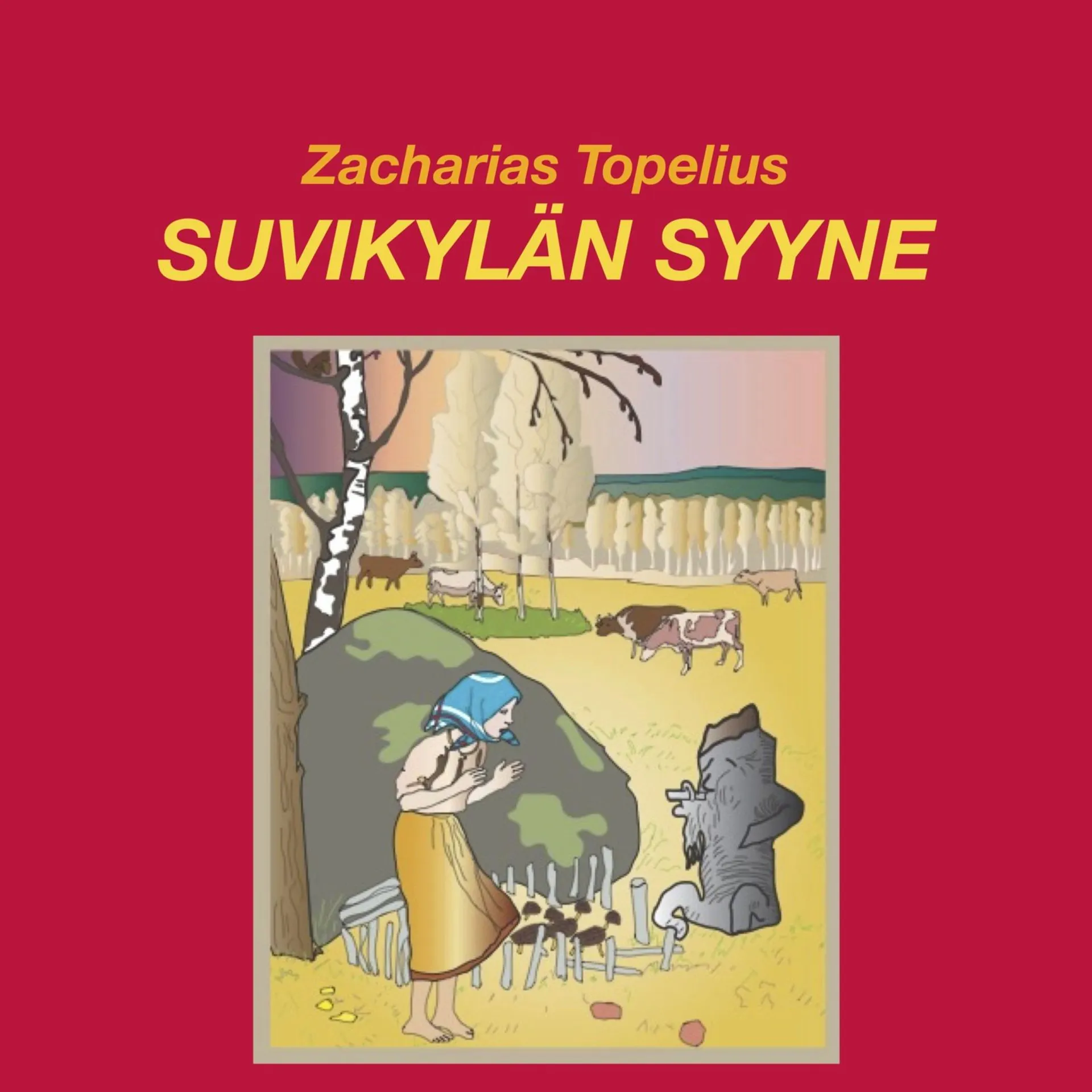 Topelius, Suvikylän Syyne (cd)