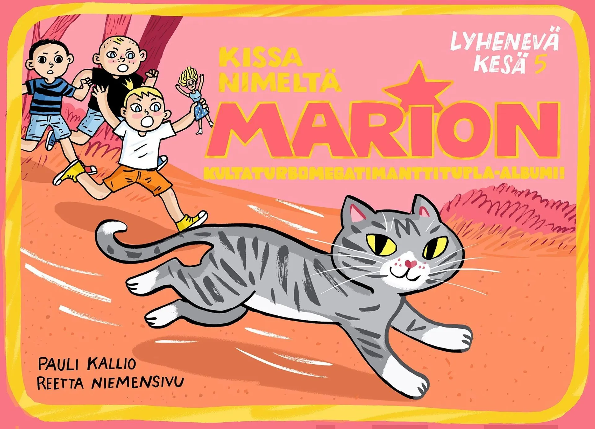 Kallio, Lyhenevä kesä 5 - Kissa nimeltä Marion : Kultaturbomegatimanttitupla-albumi