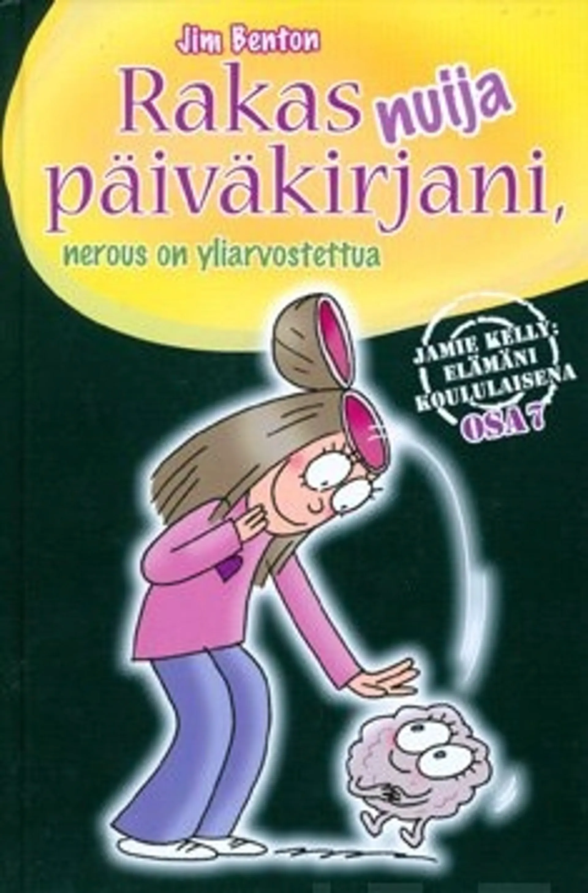 Rakas nuija päiväkirjani, nerous on yliarvostettua