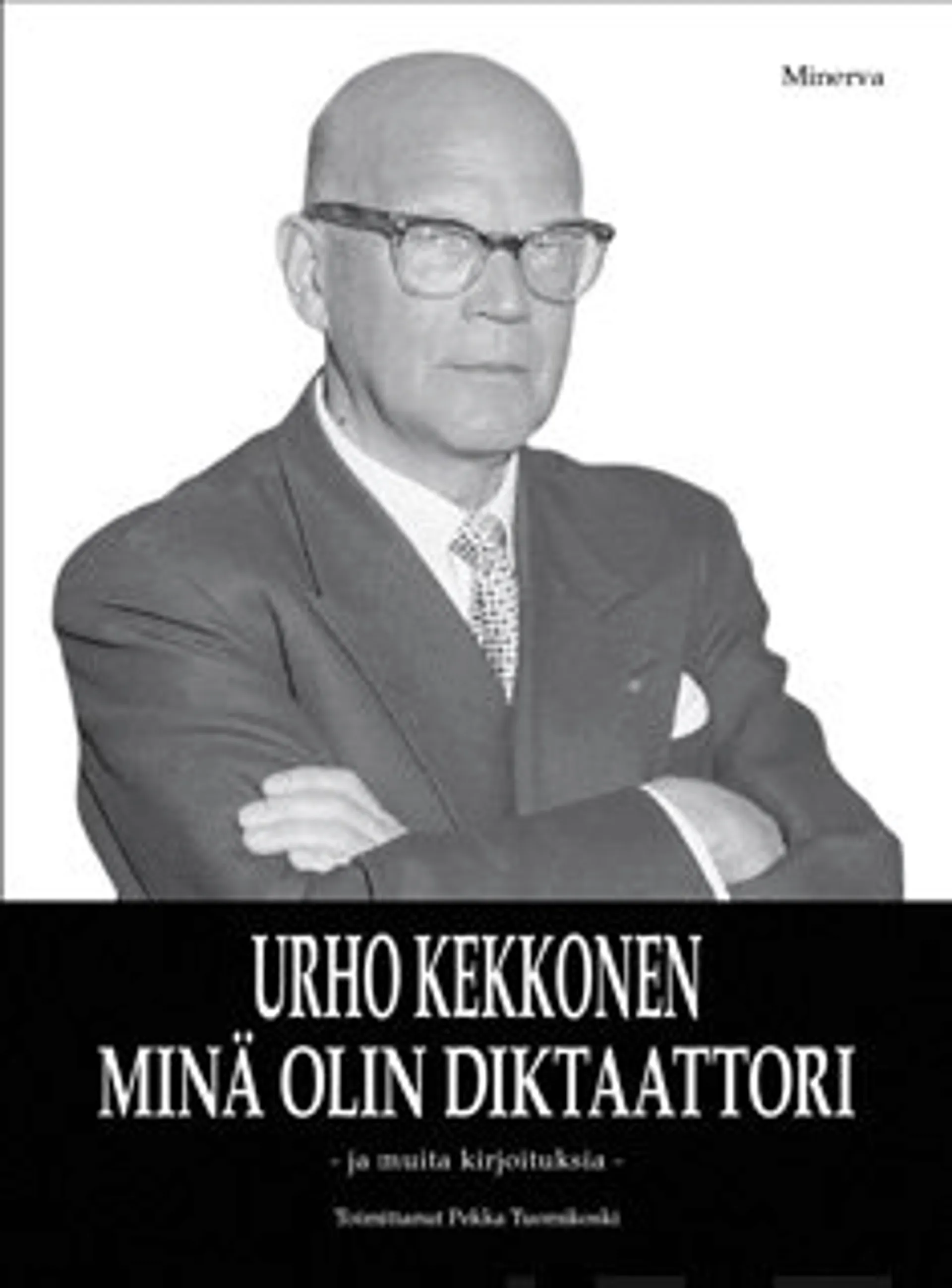 Minä olin diktaattori ja muita kirjoituksia