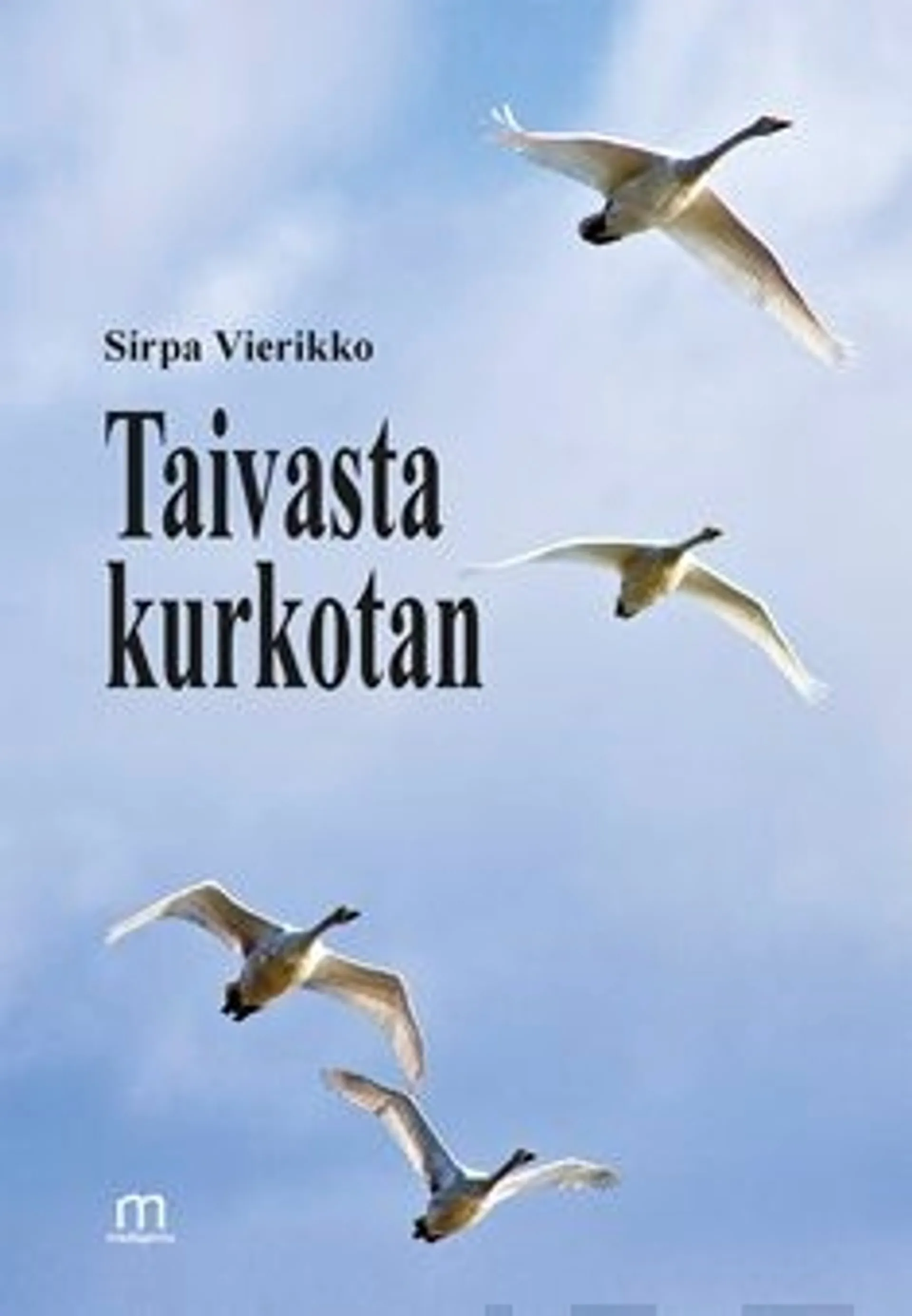 Vierikko, Taivasta kurkotan