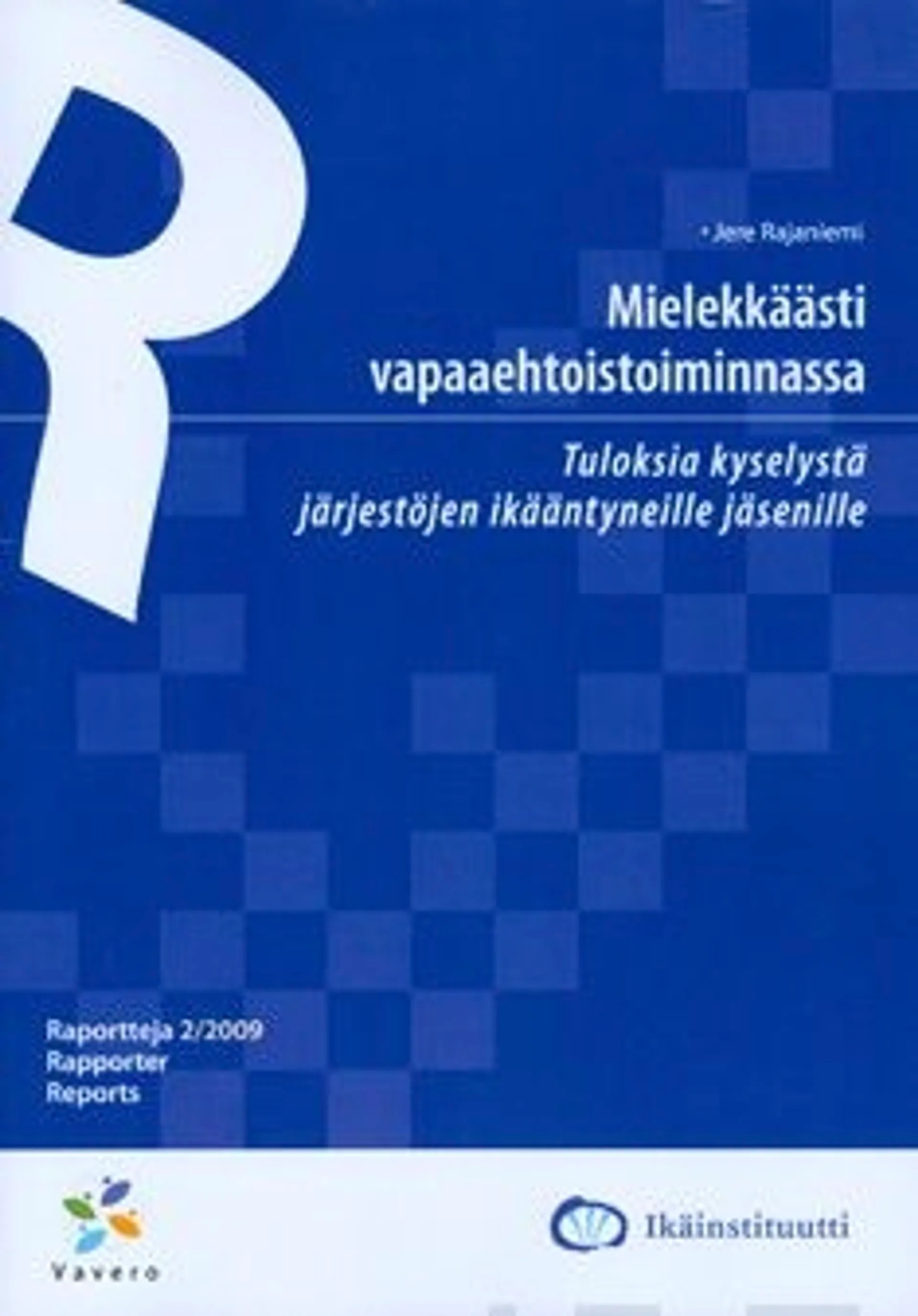 Rajaniemi, Mielekkäästi vapaaehtoistoiminnassa - tuloksia kyselystä järjestöjen ikääntyneille jäsenille