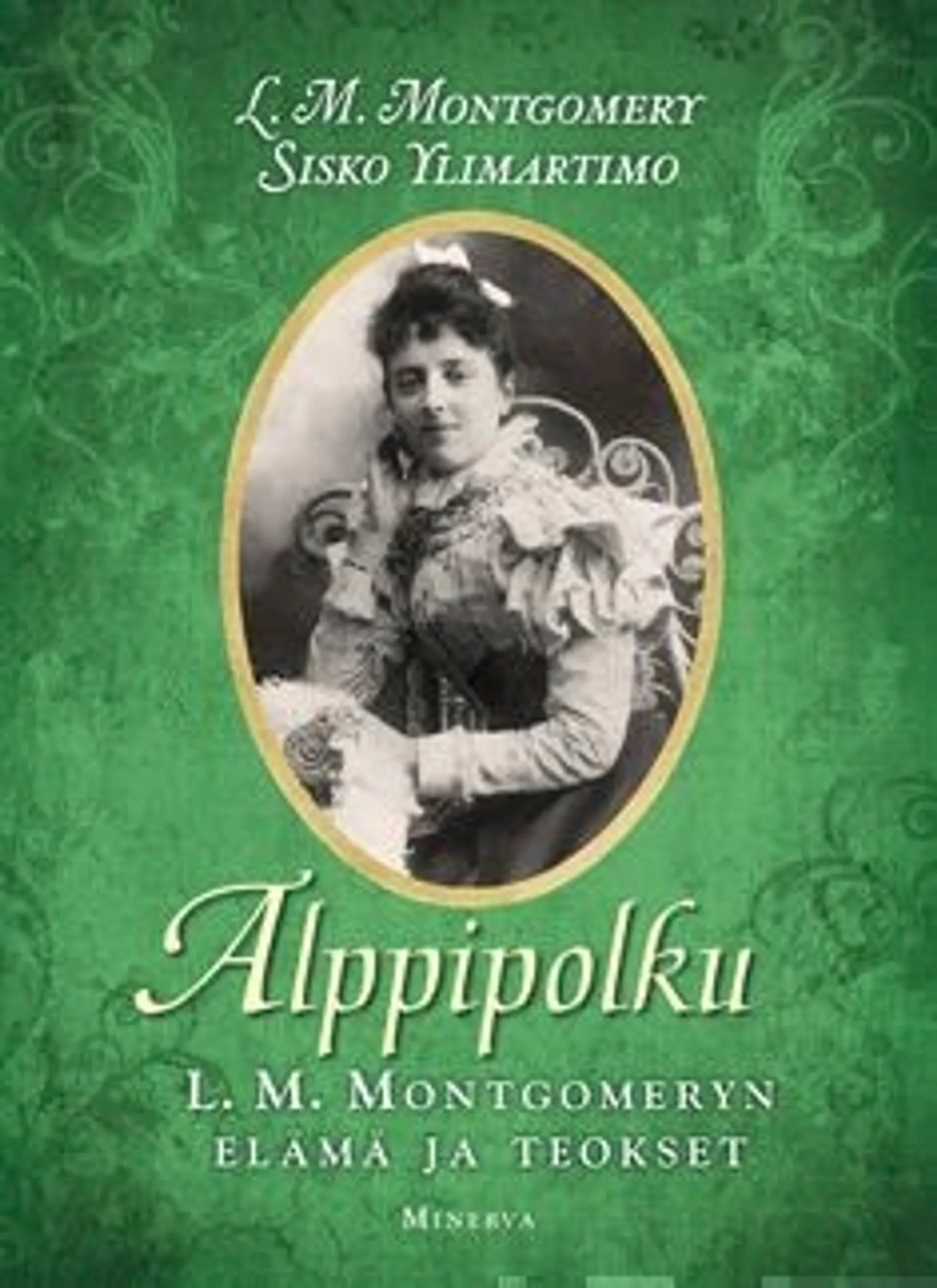 Montgomery, Alppipolku - L. M. Montgomeryn elämä ja teokset