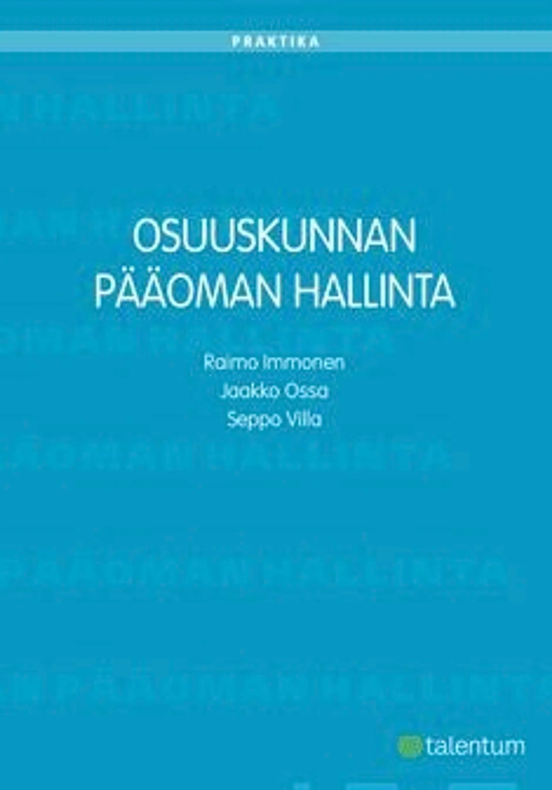 Immonen, Osuuskunnan pääoman hallinta - Osuuskunta-, kirjanpito- ja verolainsäädännön rajapinta muodostettessa ja järjesteltäessä osuuskunnan omaa pääomaa sekä jaettaessa osuuskunnan varoja