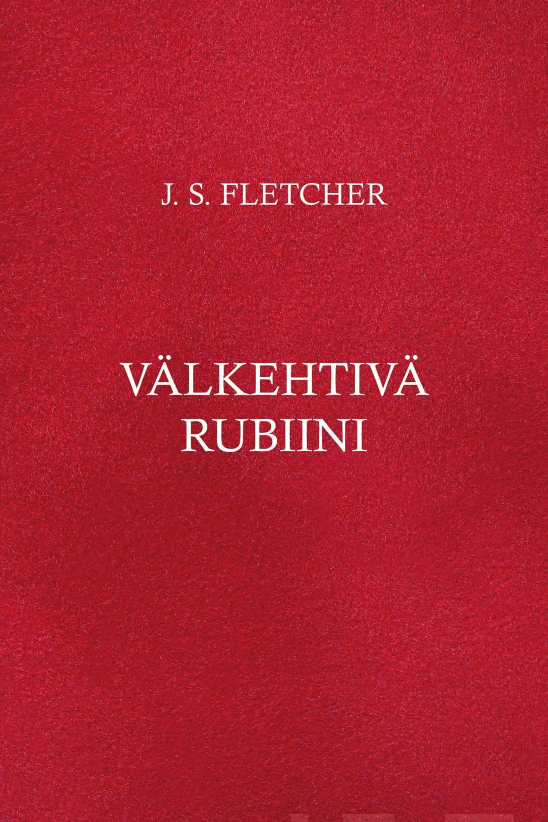 Fletcher, Välkehtivä rubiini