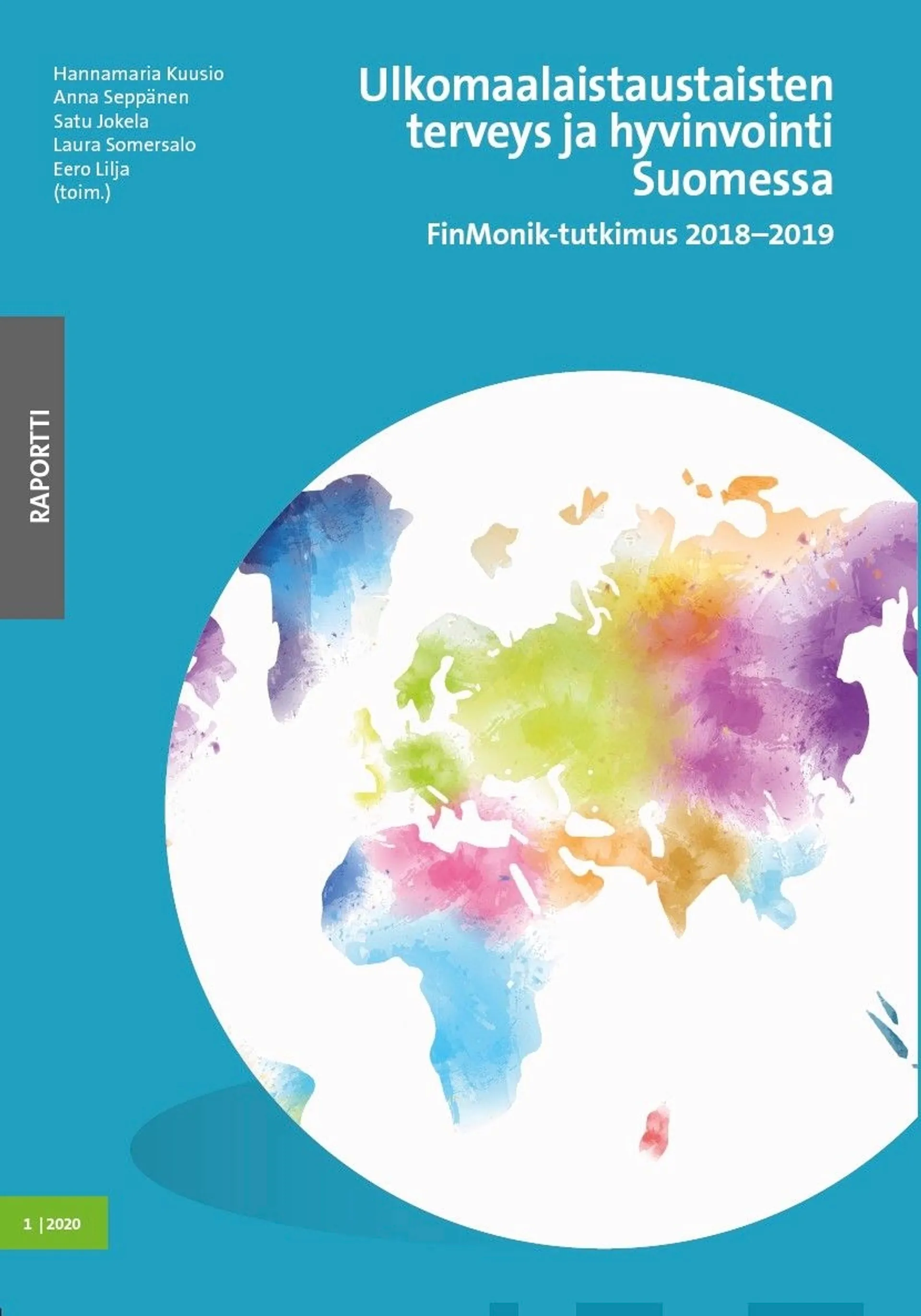 Ulkomaalaistaustaisten terveys ja hyvinvointi Suomessa - FinMonik-tutkimus 2018-2019