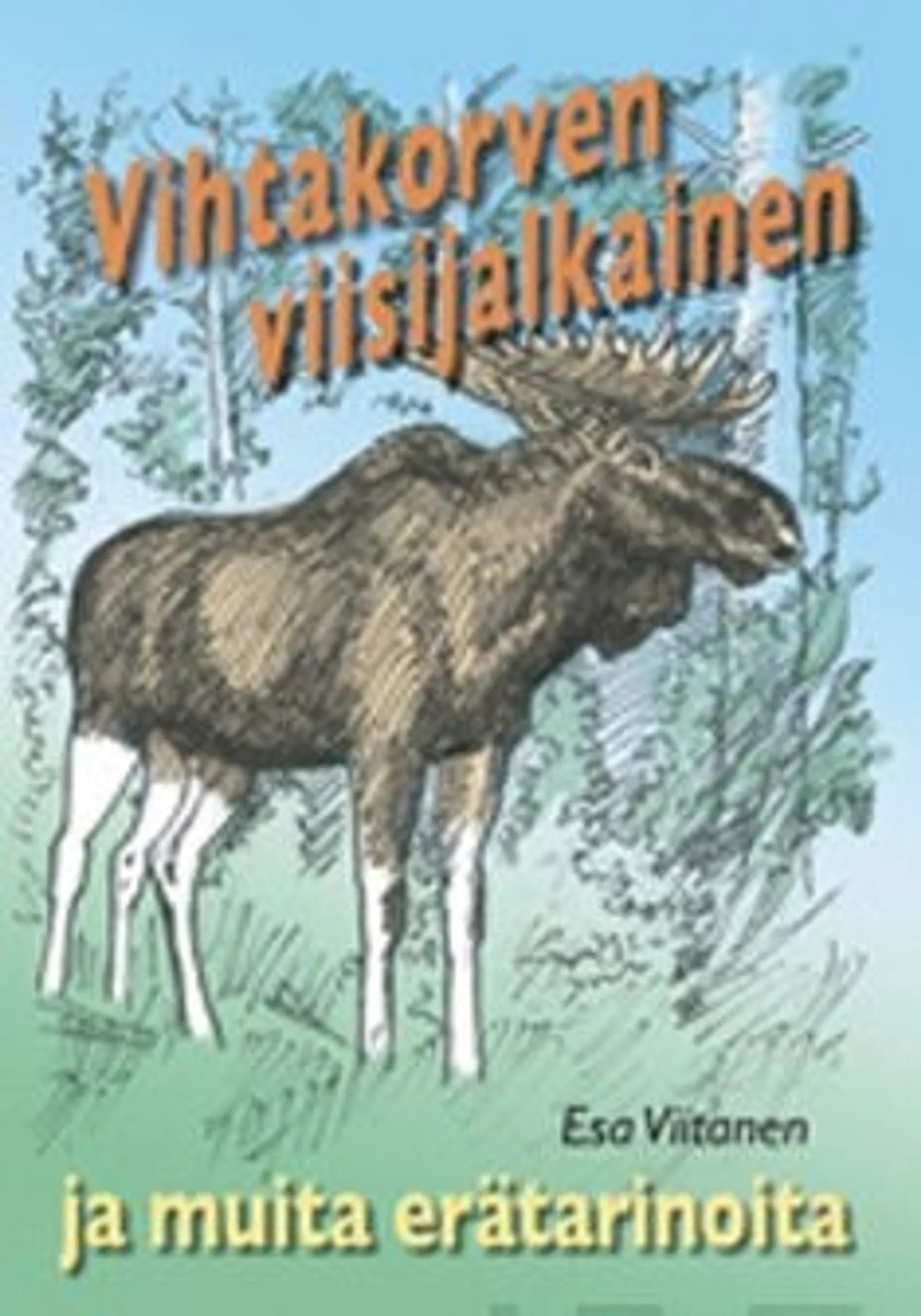 Viitanen, Vihtakorven viisijalkainen ja muita erätarinoita