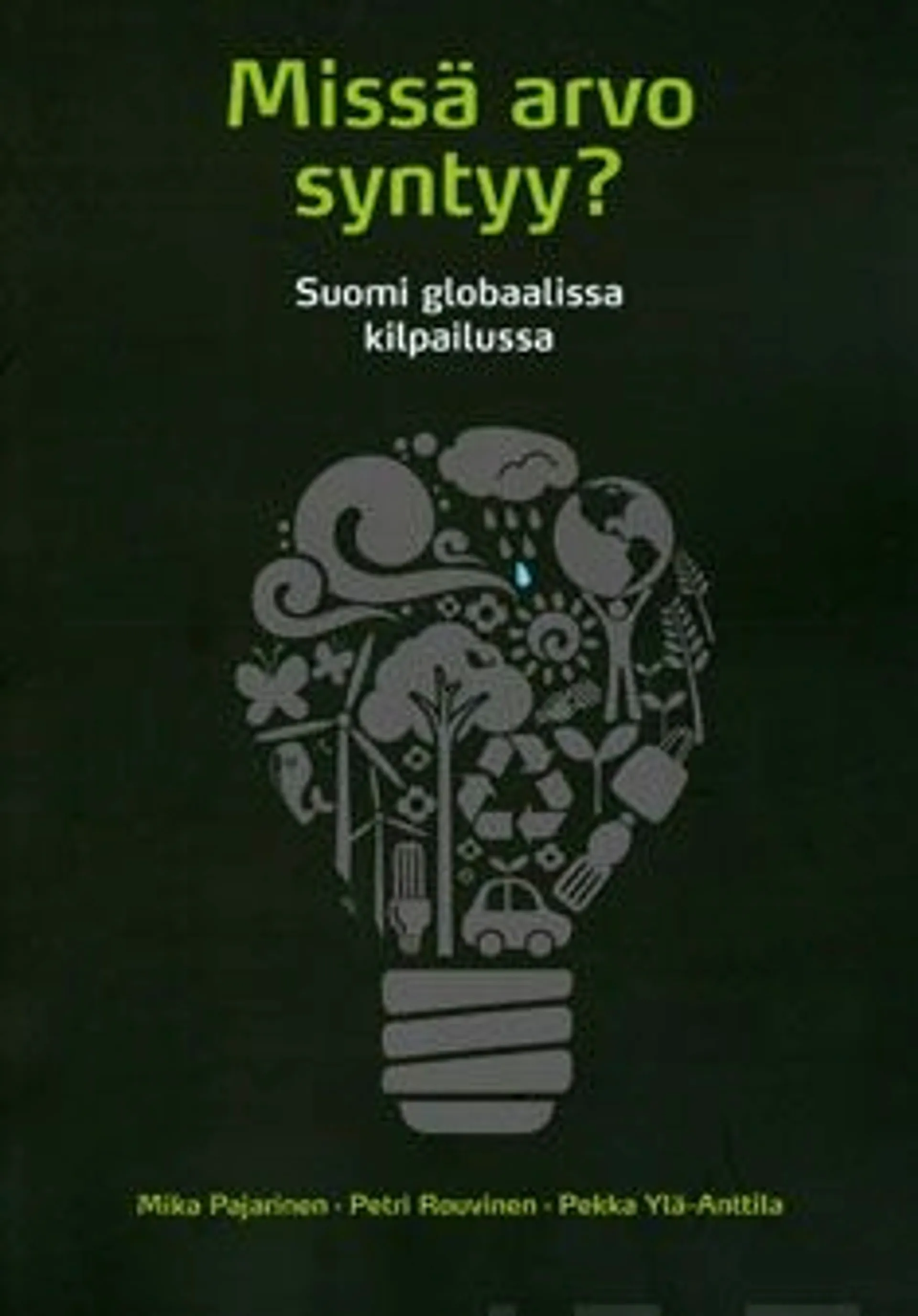 Pajarinen, Missä arvo syntyy? - Suomi globaalissa kilpailussa