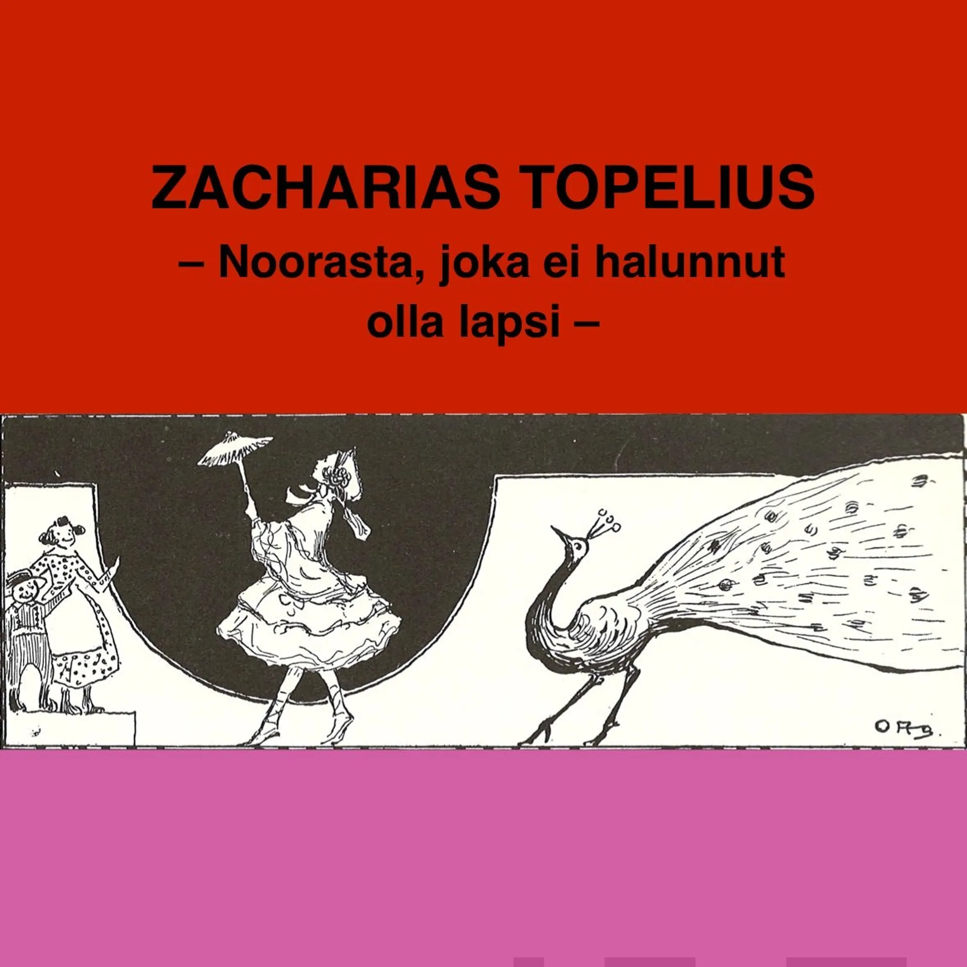 Topelius, Noorasta, joka ei tahtonut olla lapsi (mp3-cd)