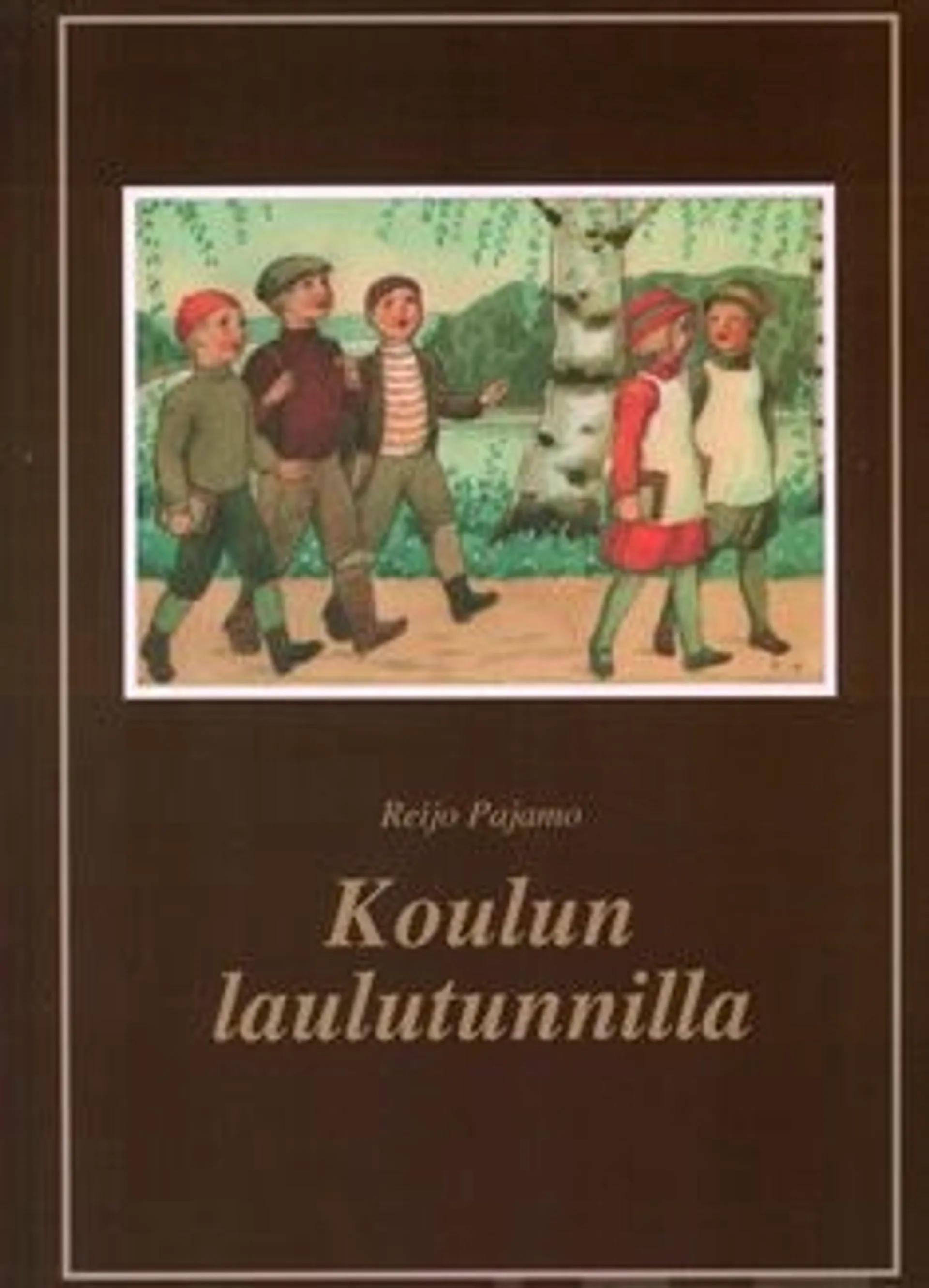 Pajamo, Koulun laulutunnilla - tietoa vanhoista koululauluista