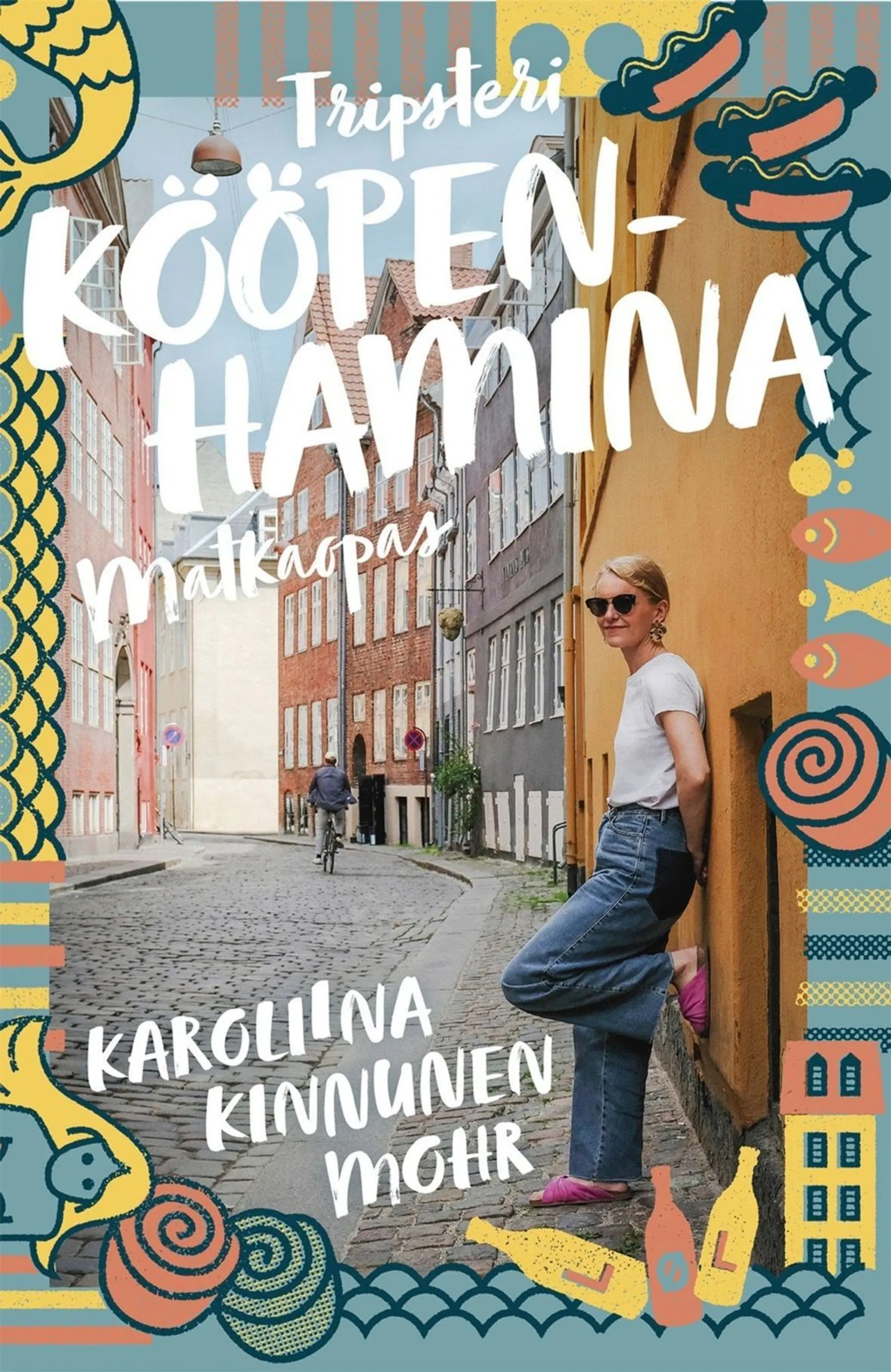 Mohr Kinnunen, Kööpenhamina - Tripsteri matkaopas