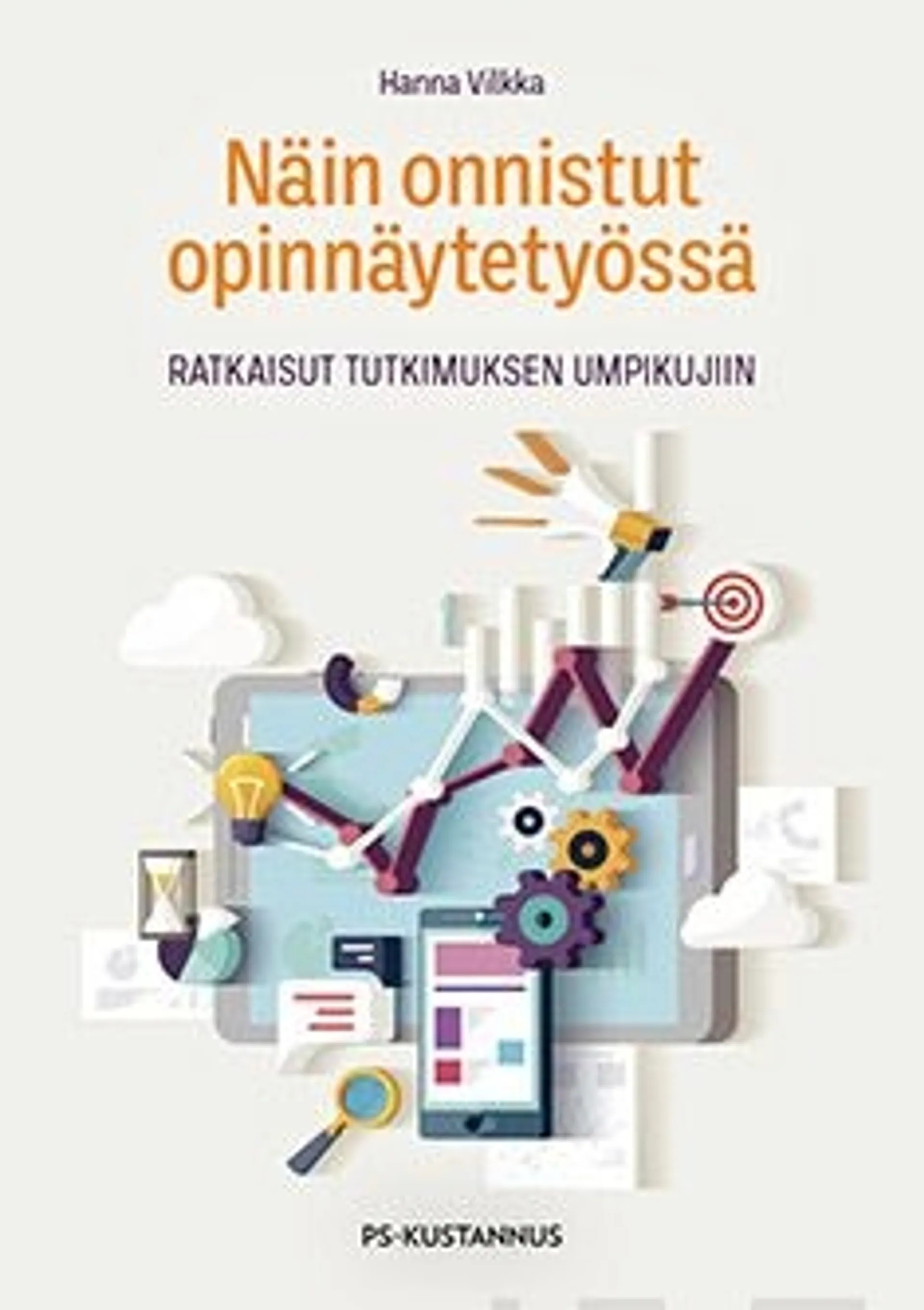 Vilkka, Näin onnistut opinnäytetyössä - Ratkaisut tutkimuksen umpikujiin