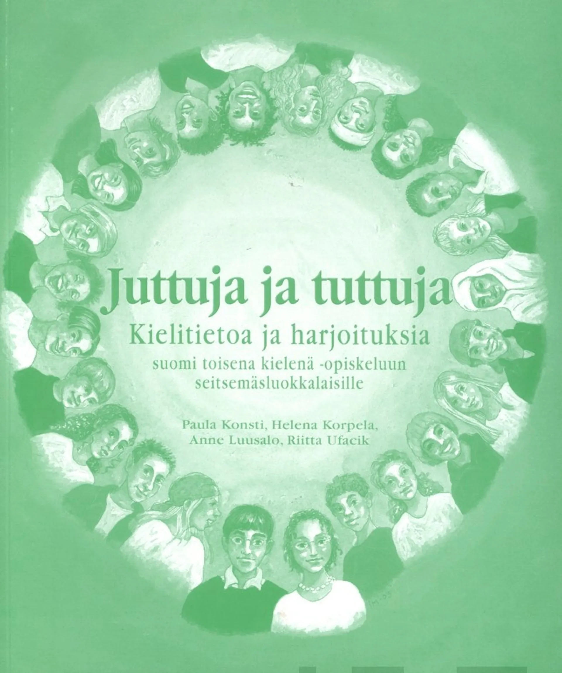 Juttuja ja tuttuja Kielitietoa ja harjoituksia suomi toisena kielenä -opiskeluun seitsemäsluokkalaisille