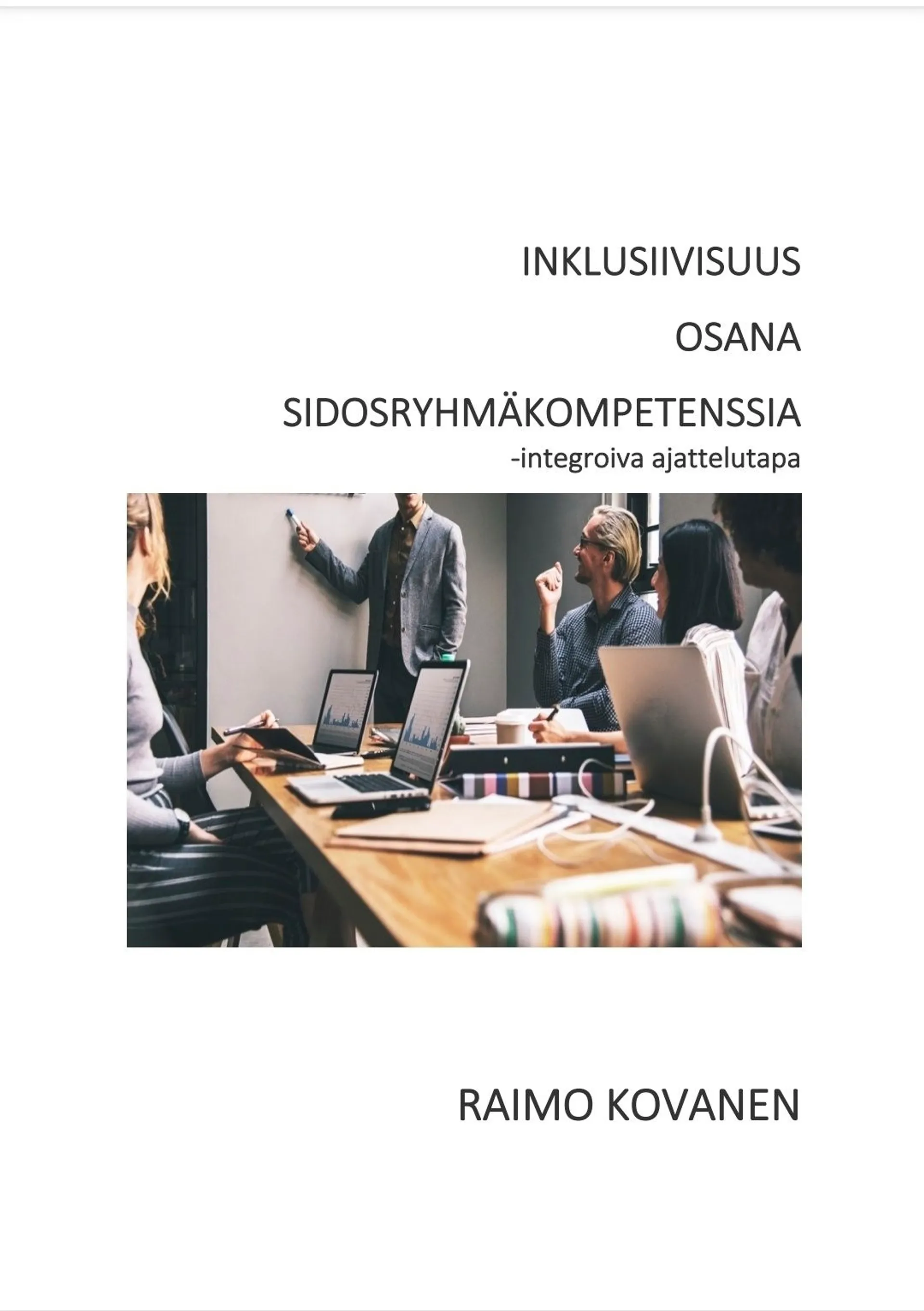 Kovanen, Inklusiivisuus osana sidosryhmäkompetenssia - -integroiva ajattelutapa