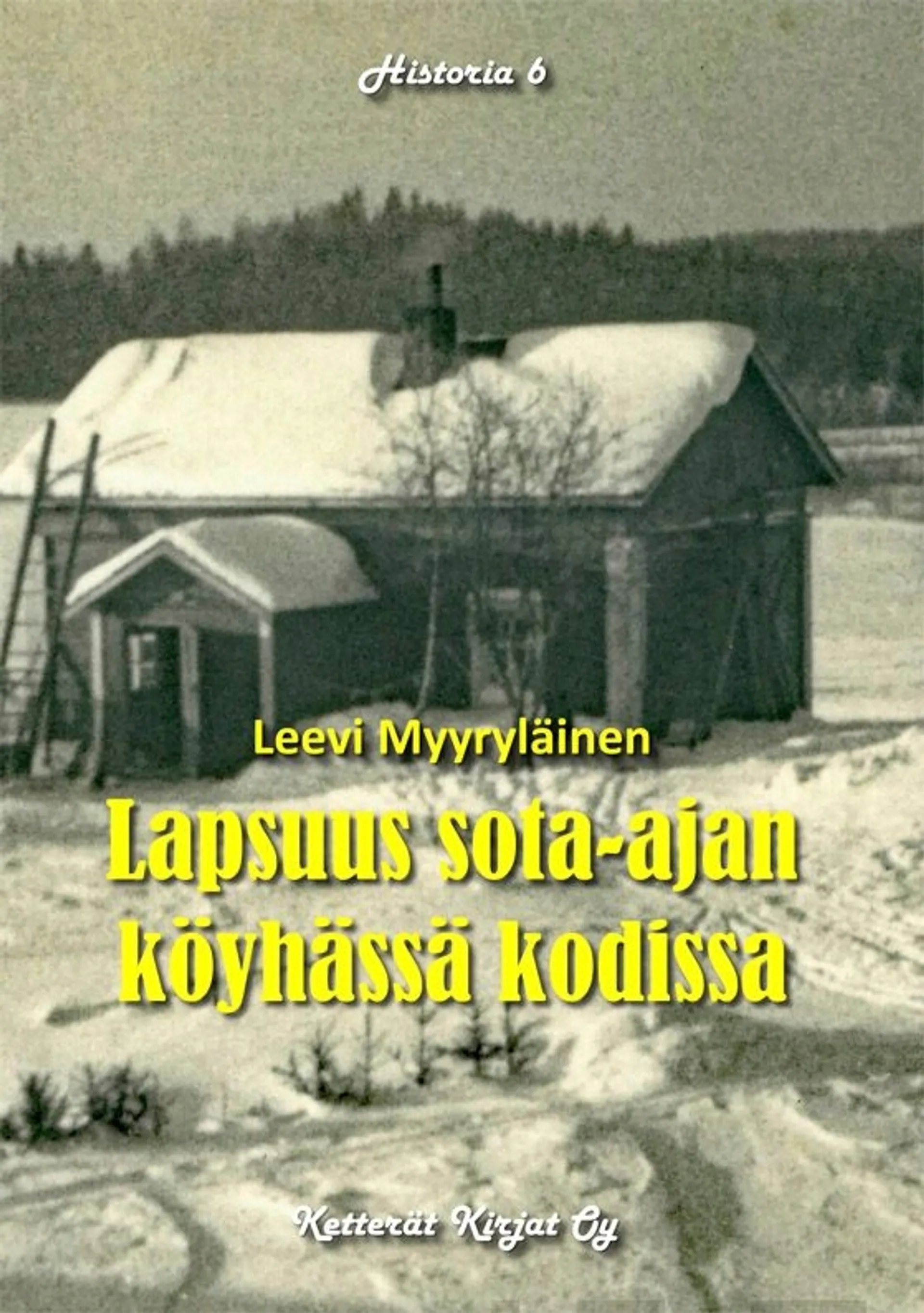 Myyryläinen, Lapsuus sota-ajan köyhässä kodissa