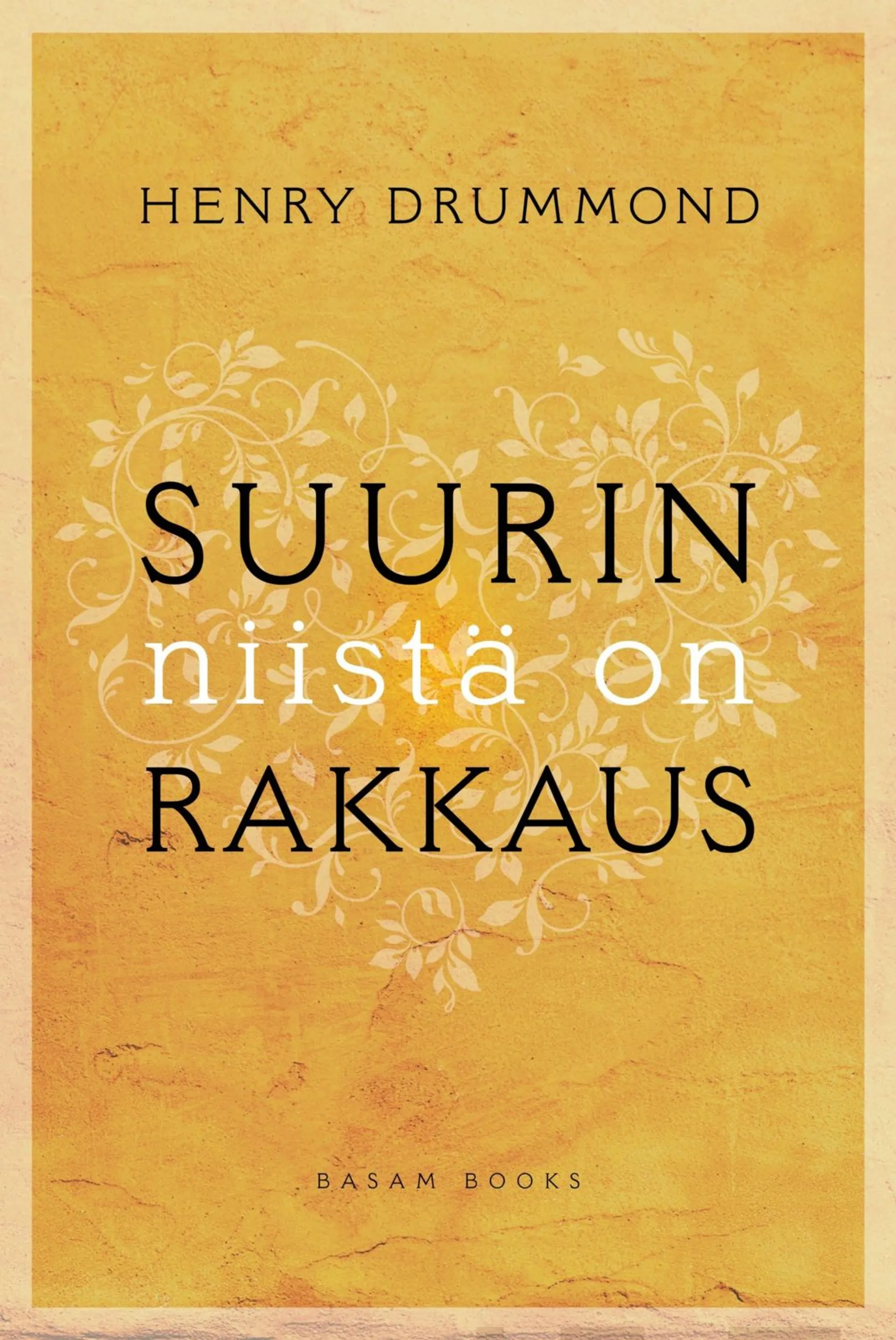 Drummond, Suurin niistä on rakkaus