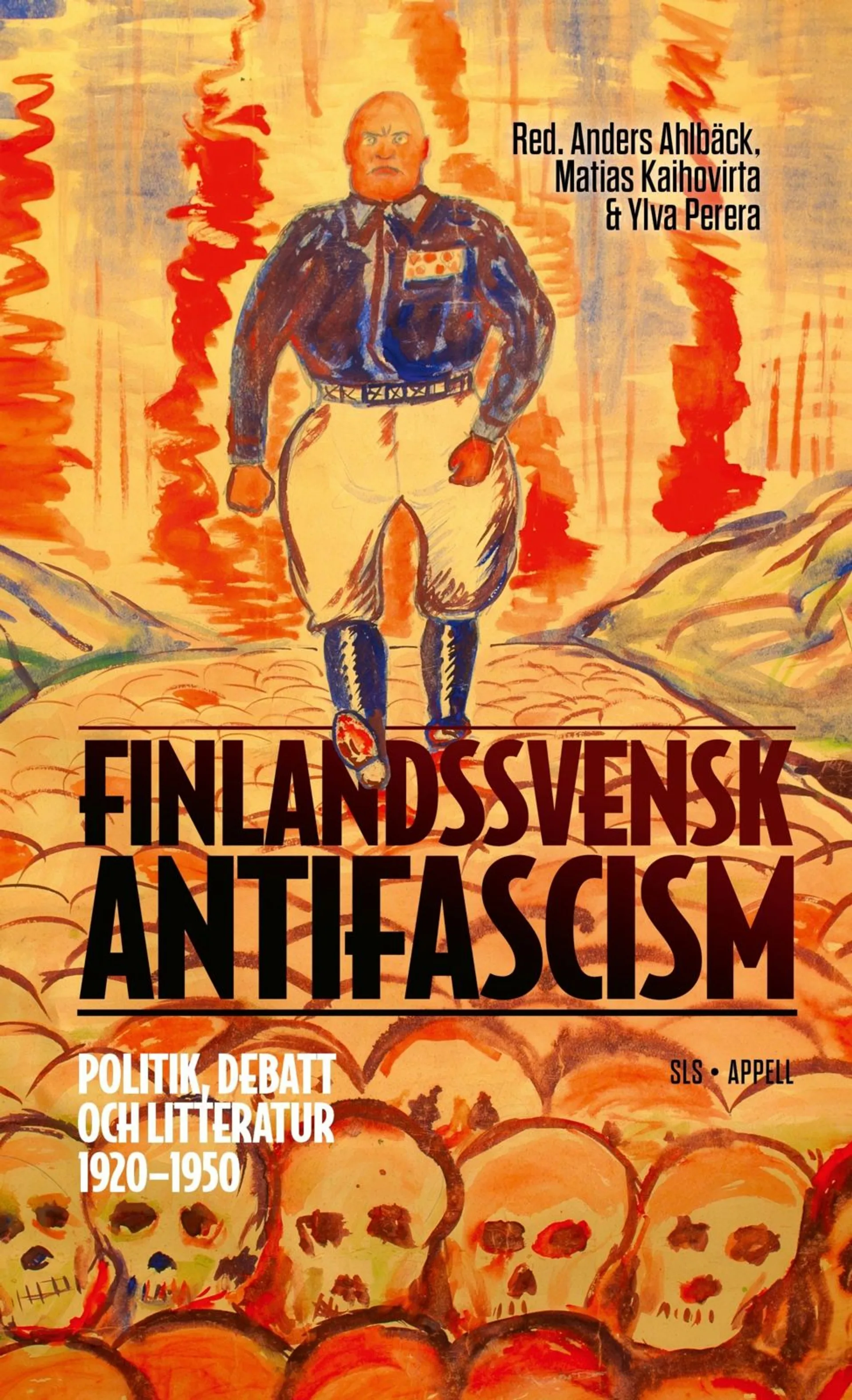 Finlandssvensk antifascism - Politik, debatt och litteratur 1920–1950